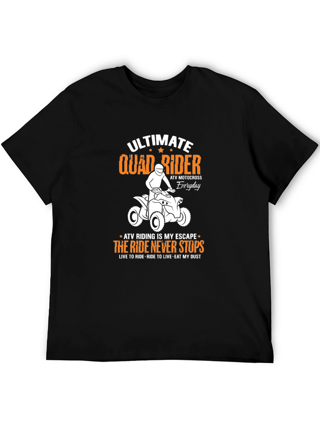 Ultimate Quad Rider T-Shirt - ATV Motocross Everyday Tee