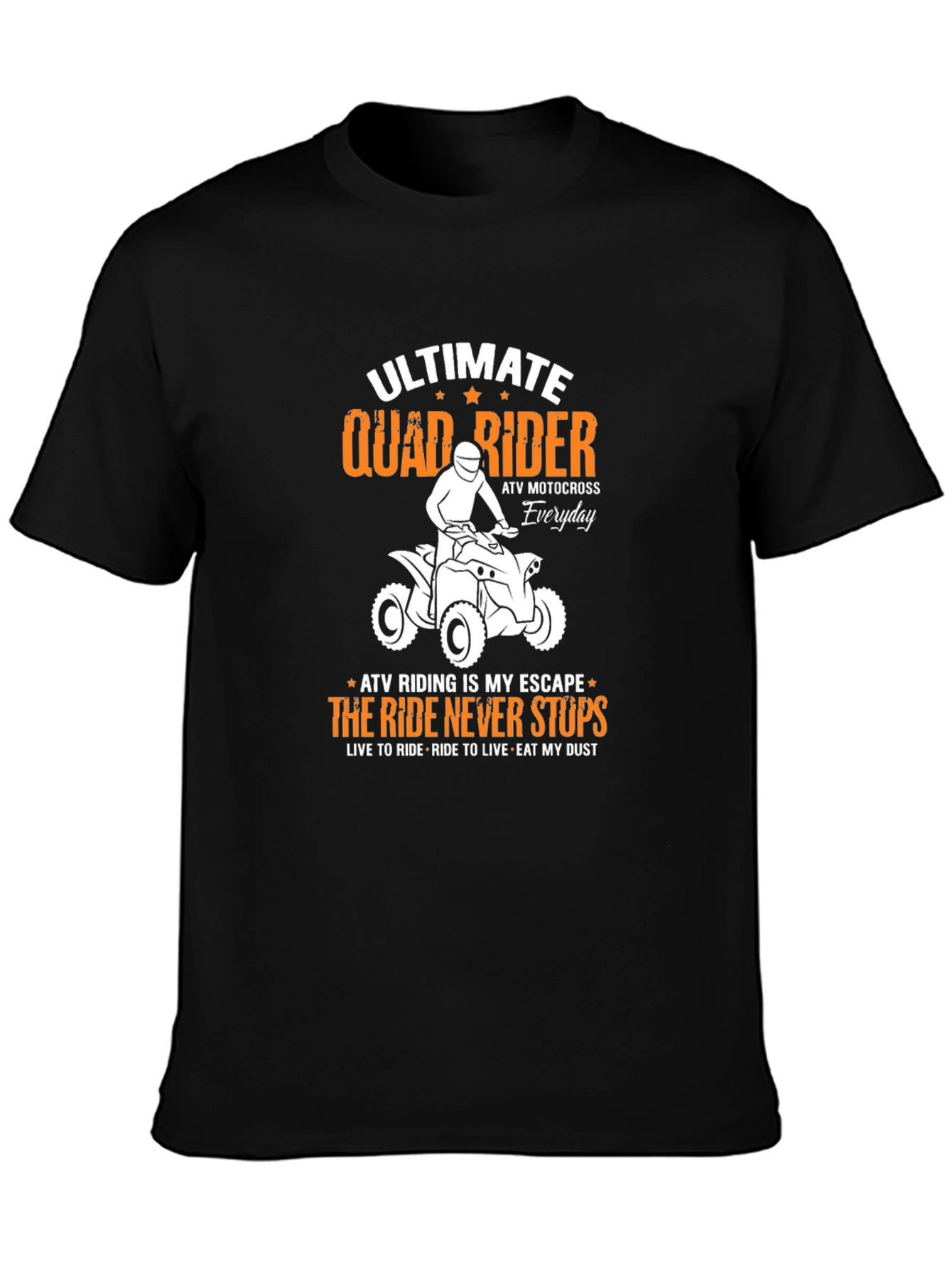 Ultimate Quad Rider T-Shirt - ATV Motocross Everyday Tee