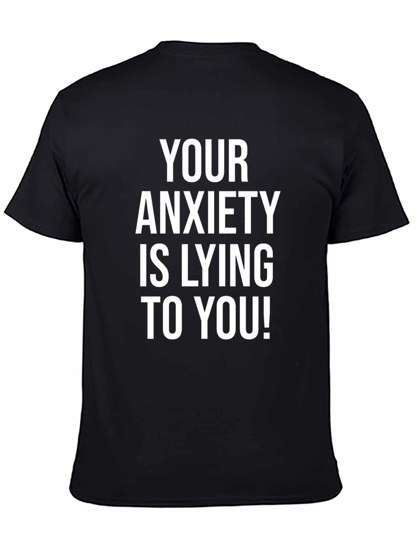 Anxiety Truth T-Shirt - Motivational Comfort