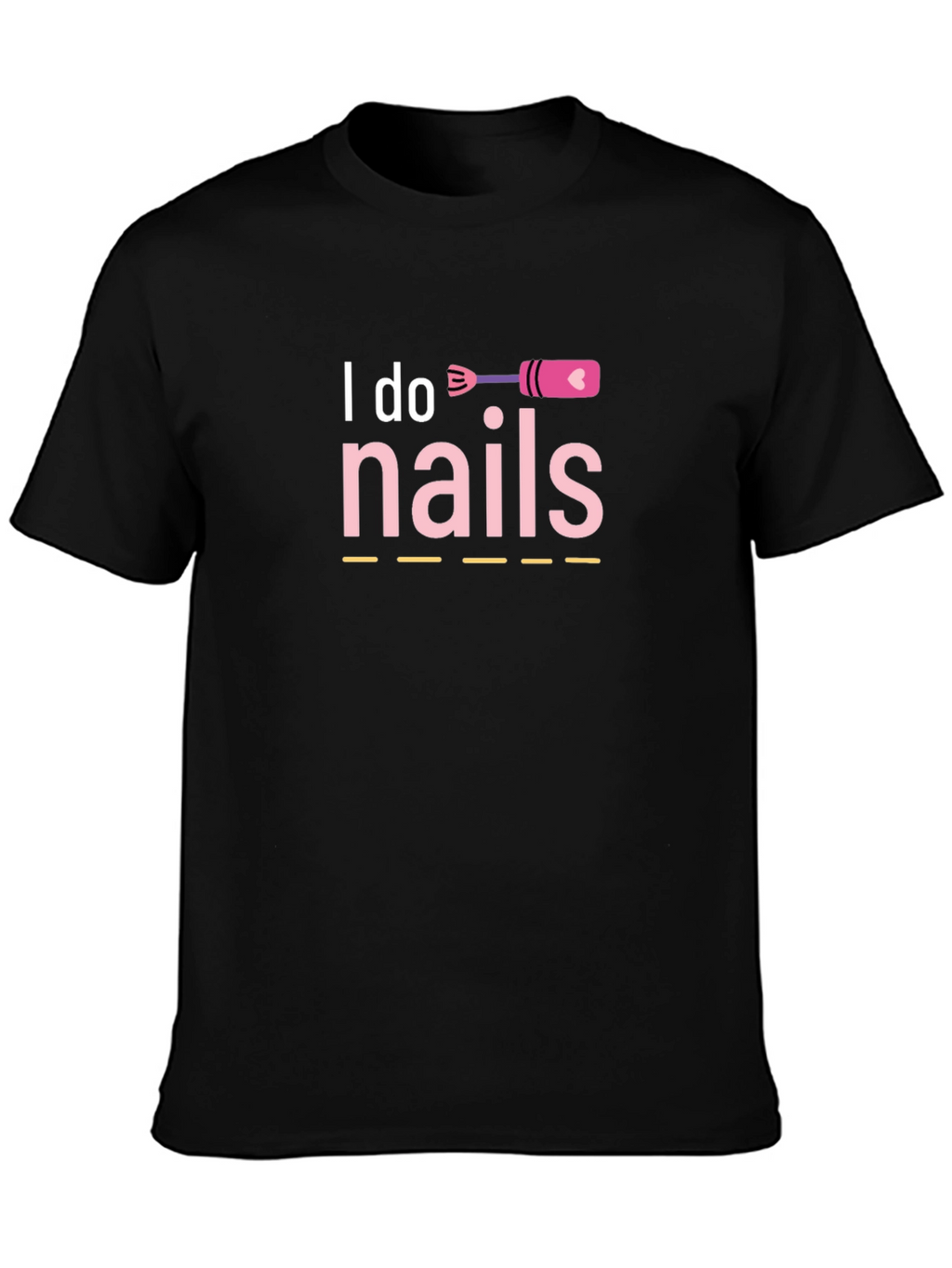 I Do Nails Graphic Tee - Manicure Lover Shirt