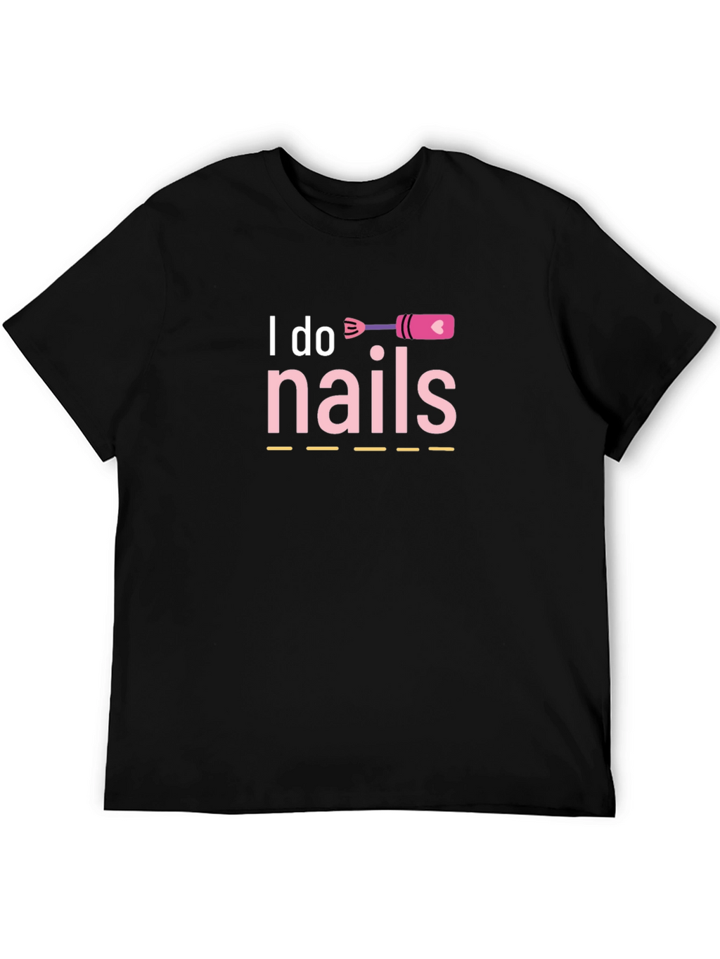 I Do Nails Graphic Tee - Manicure Lover Shirt