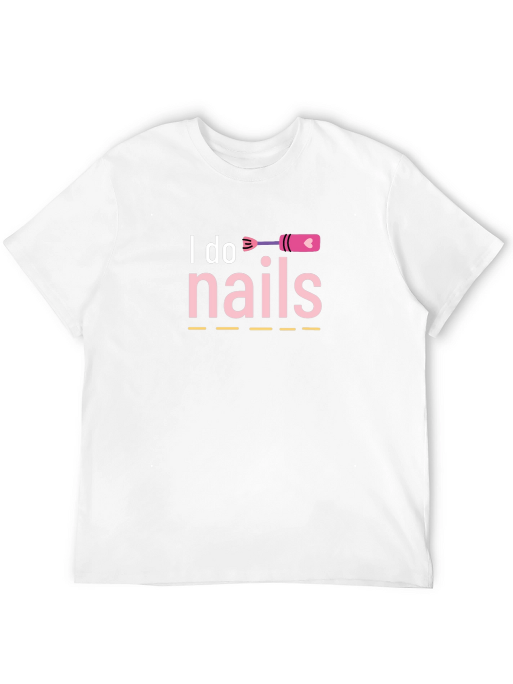 I Do Nails Graphic Tee - Manicure Lover Shirt