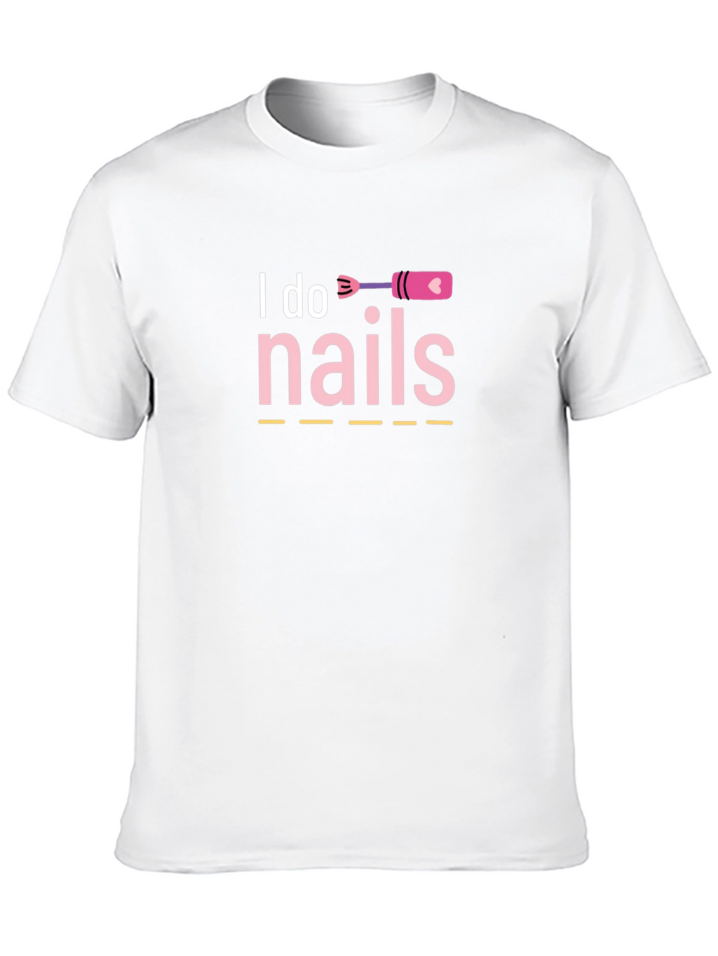 I Do Nails Graphic Tee - Manicure Lover Shirt