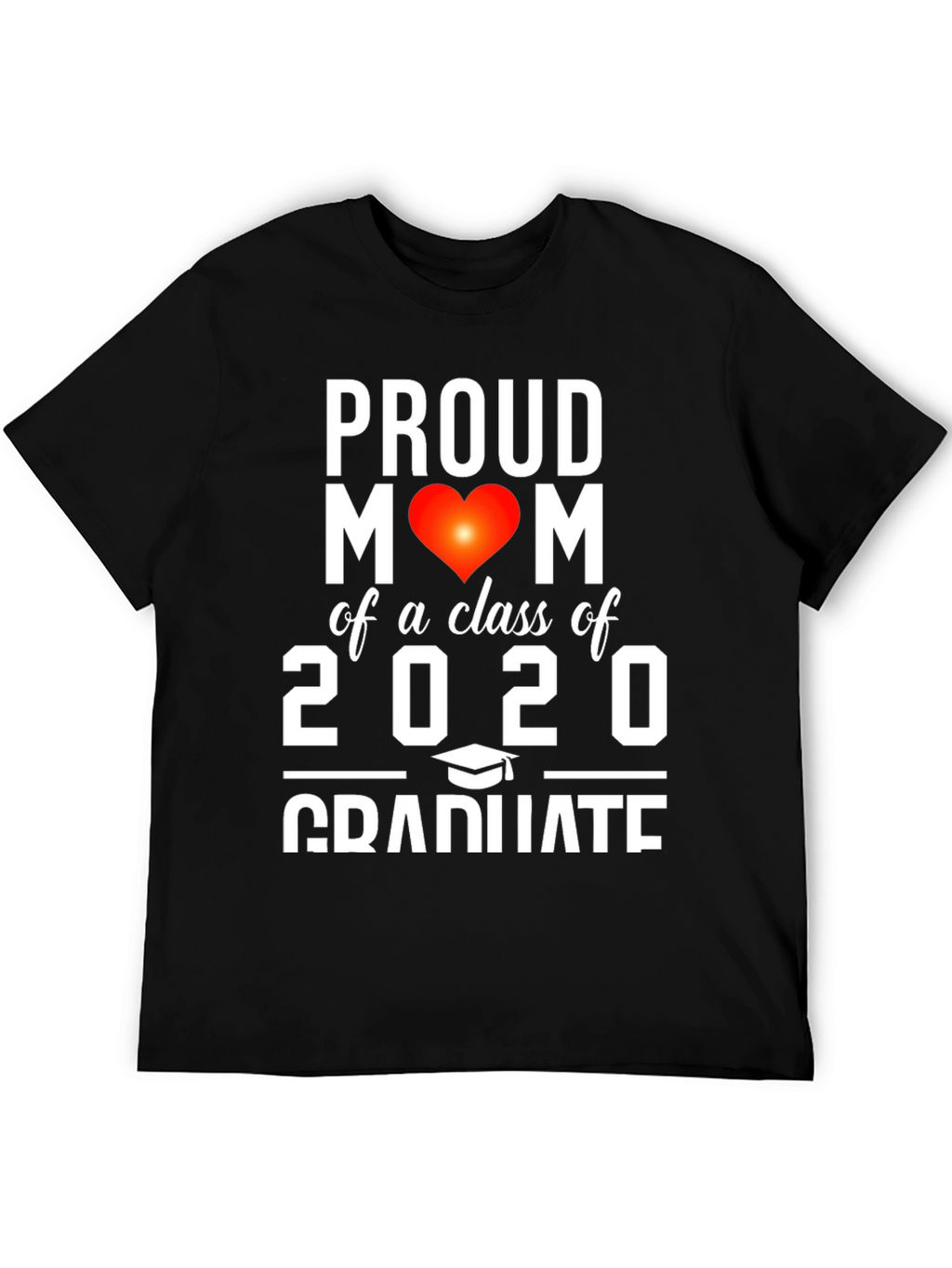 Proud Mom of a Class of 2020 Graduate T-Shirt
