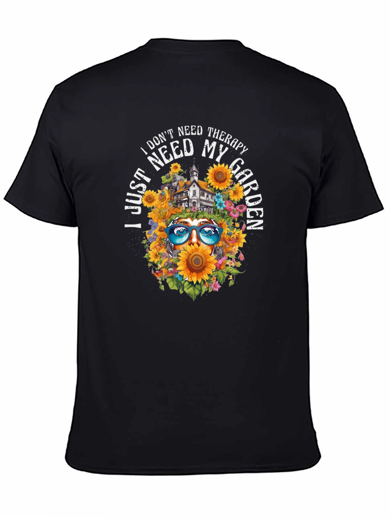 I Dont Need Therapy I Need My Garden T-Shirt