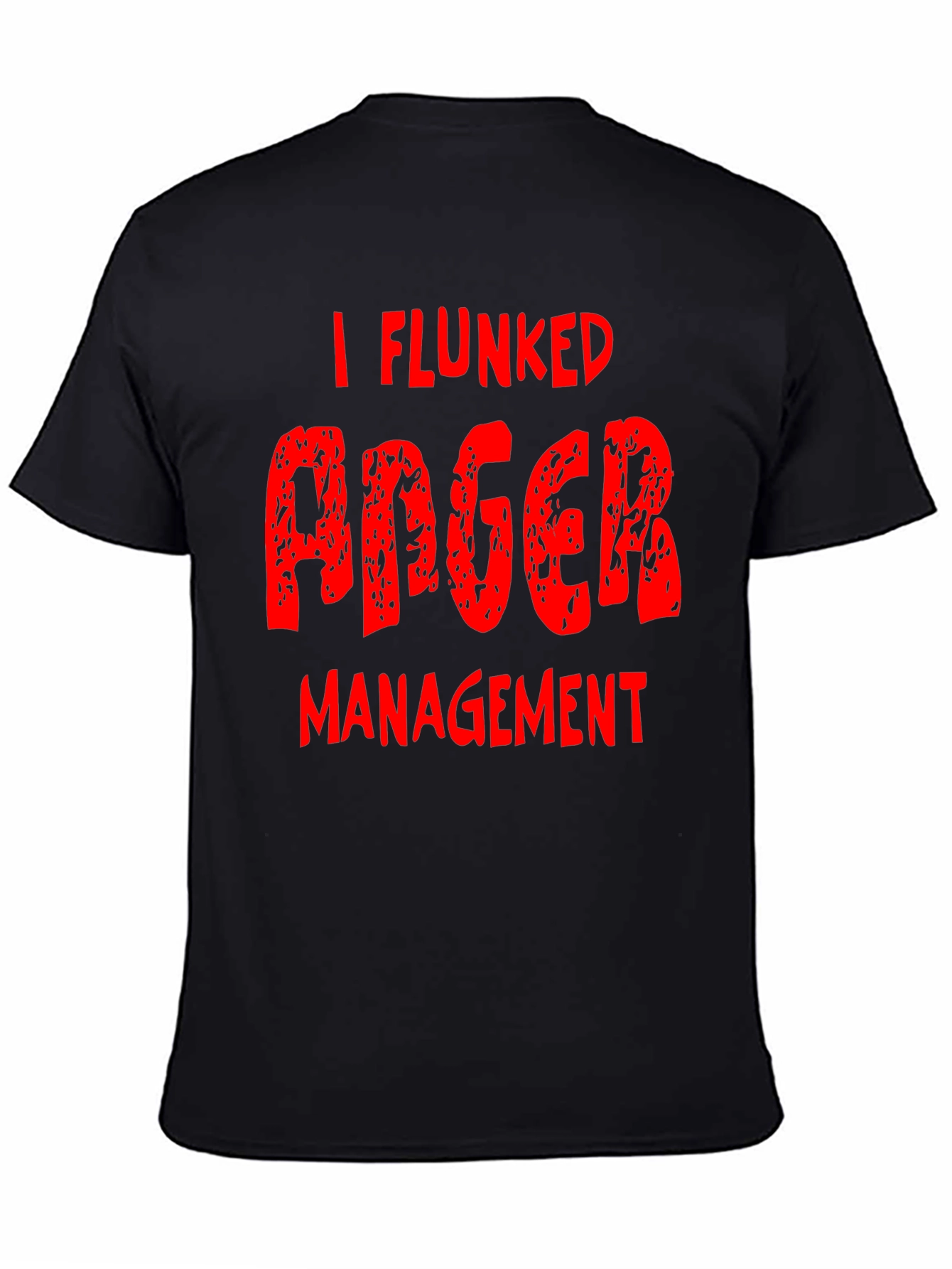 I Flunked Anger Management T-Shirt