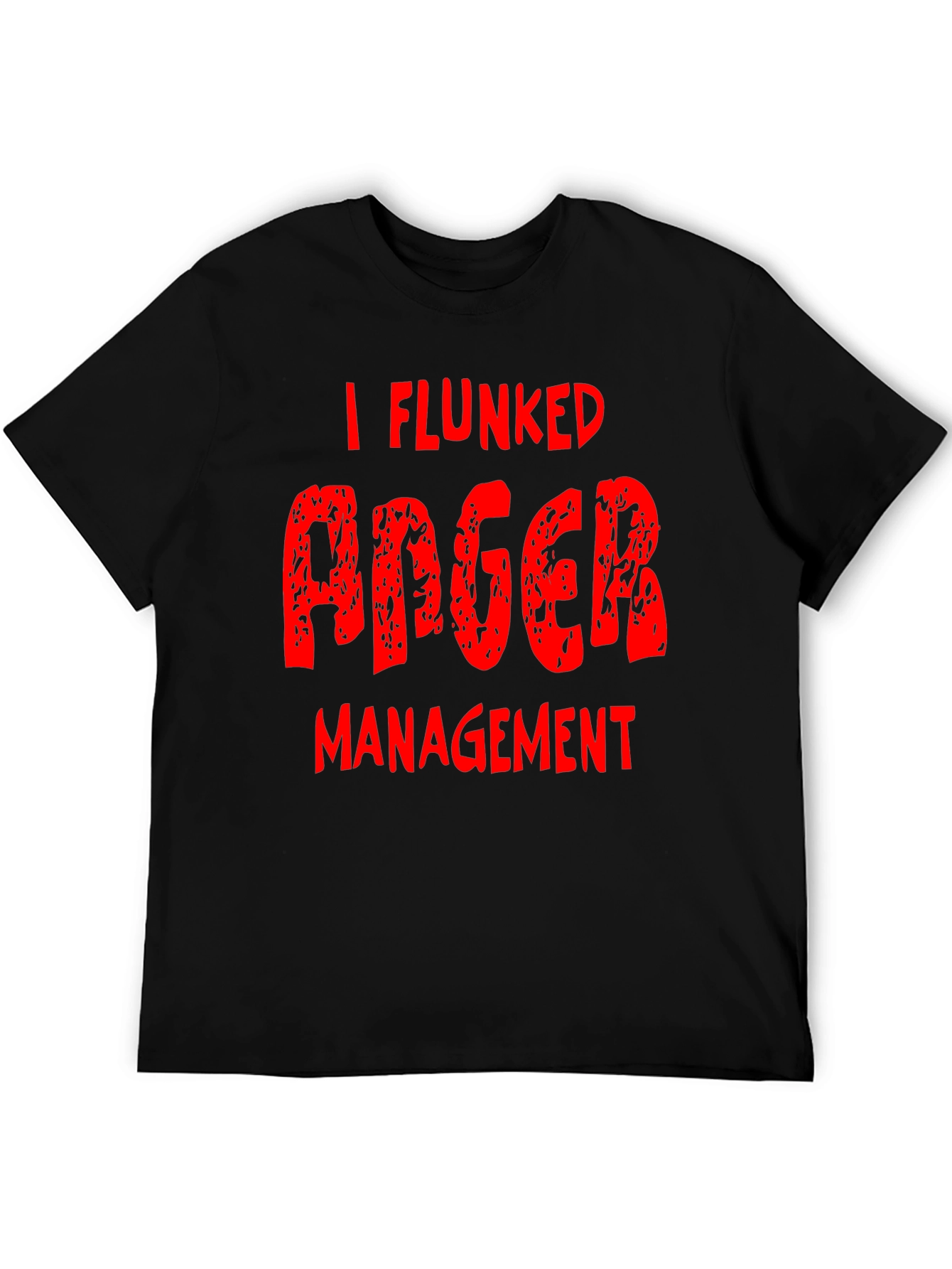 I Flunked Anger Management T-Shirt