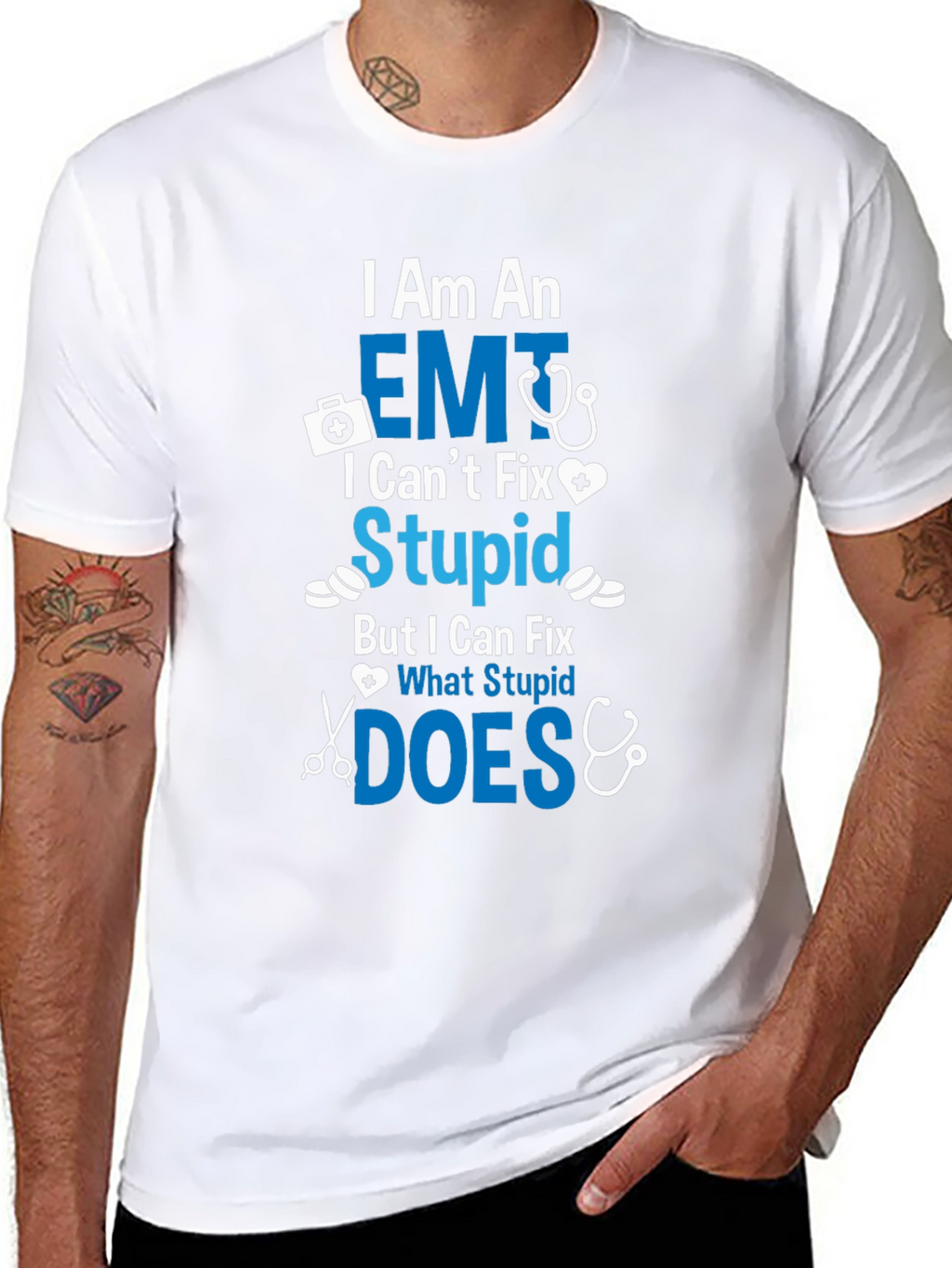 EMT I Cant Fix Stupid T-Shirt
