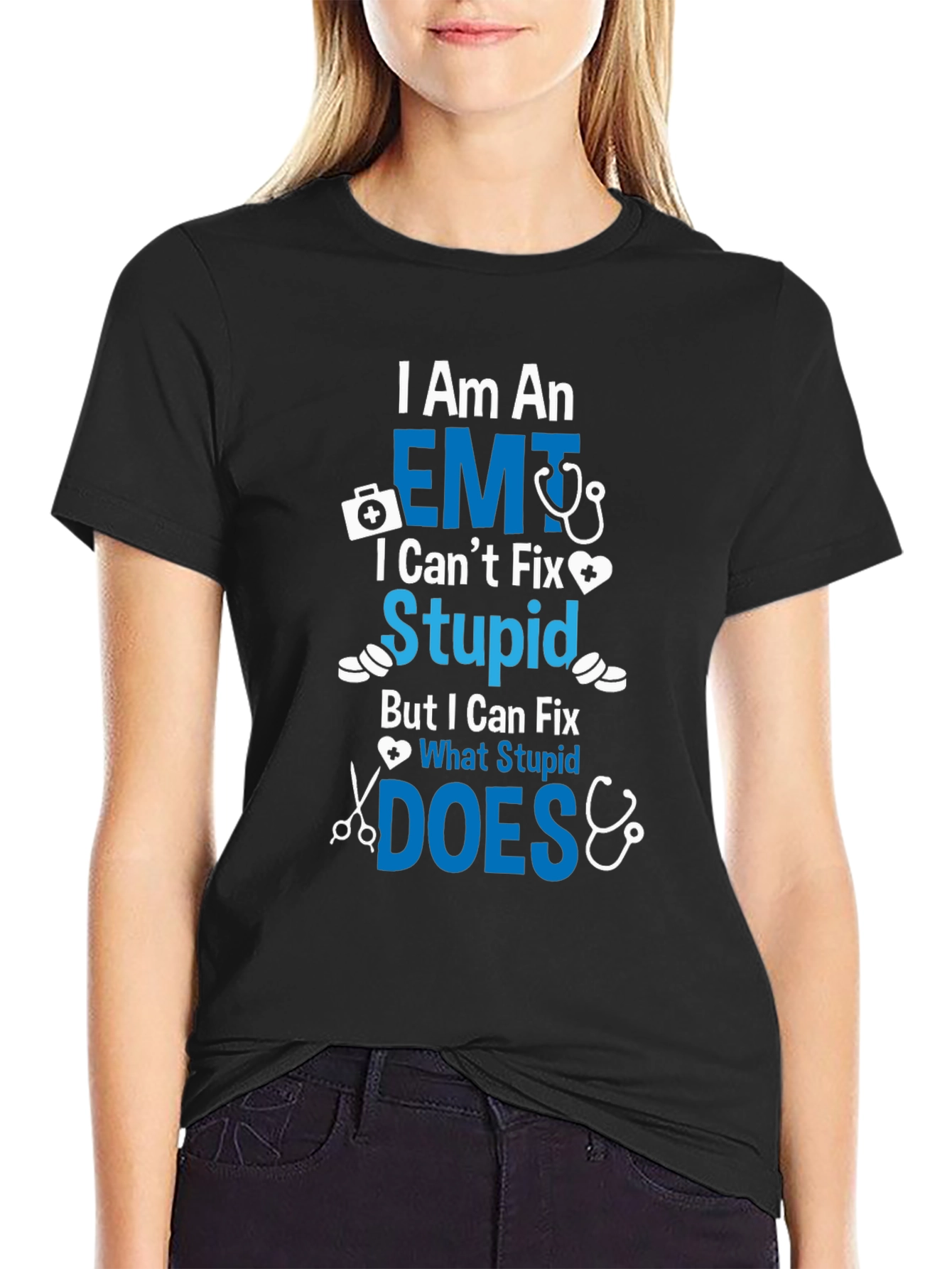 EMT I Cant Fix Stupid T-Shirt