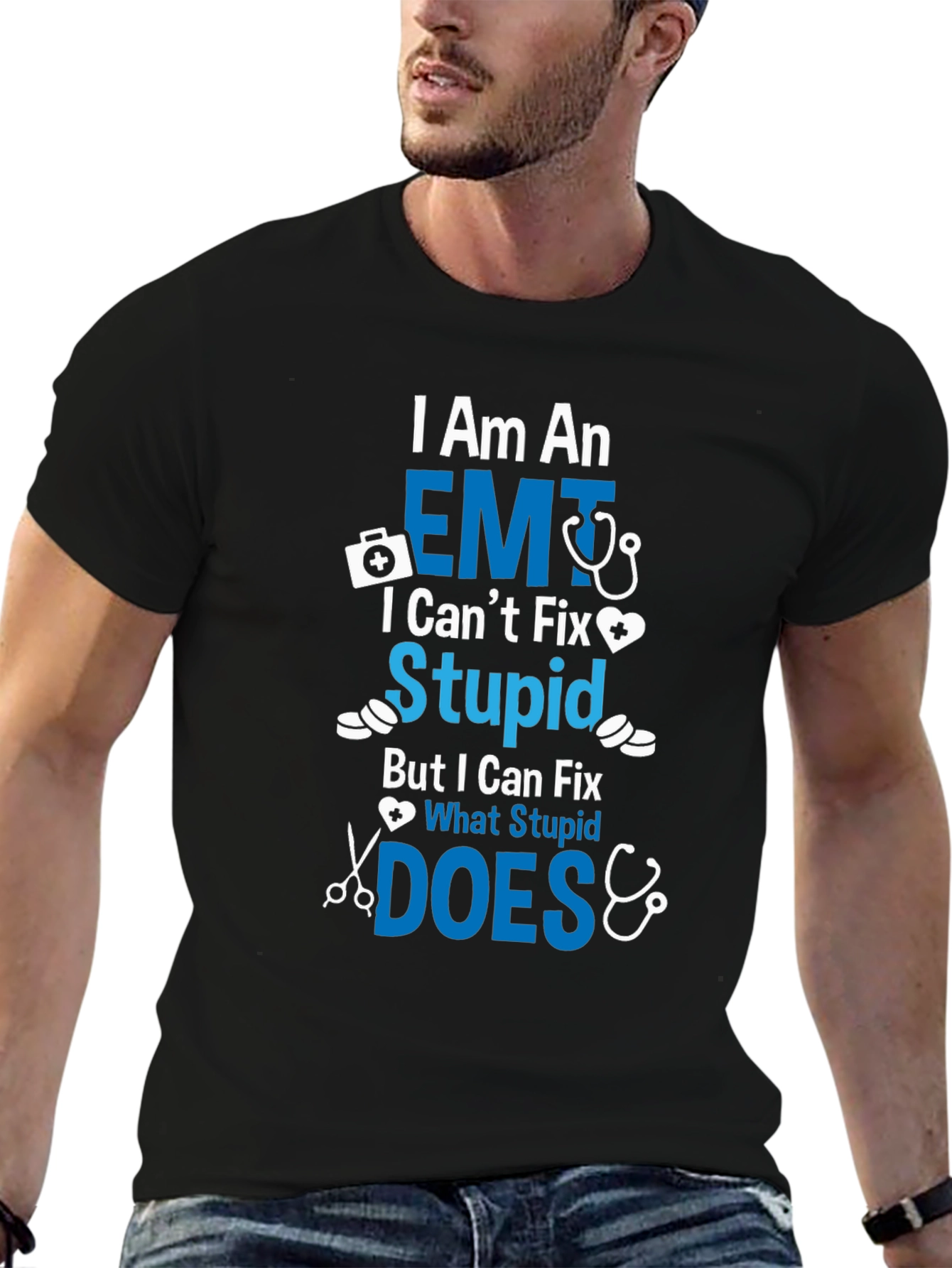 EMT I Cant Fix Stupid T-Shirt
