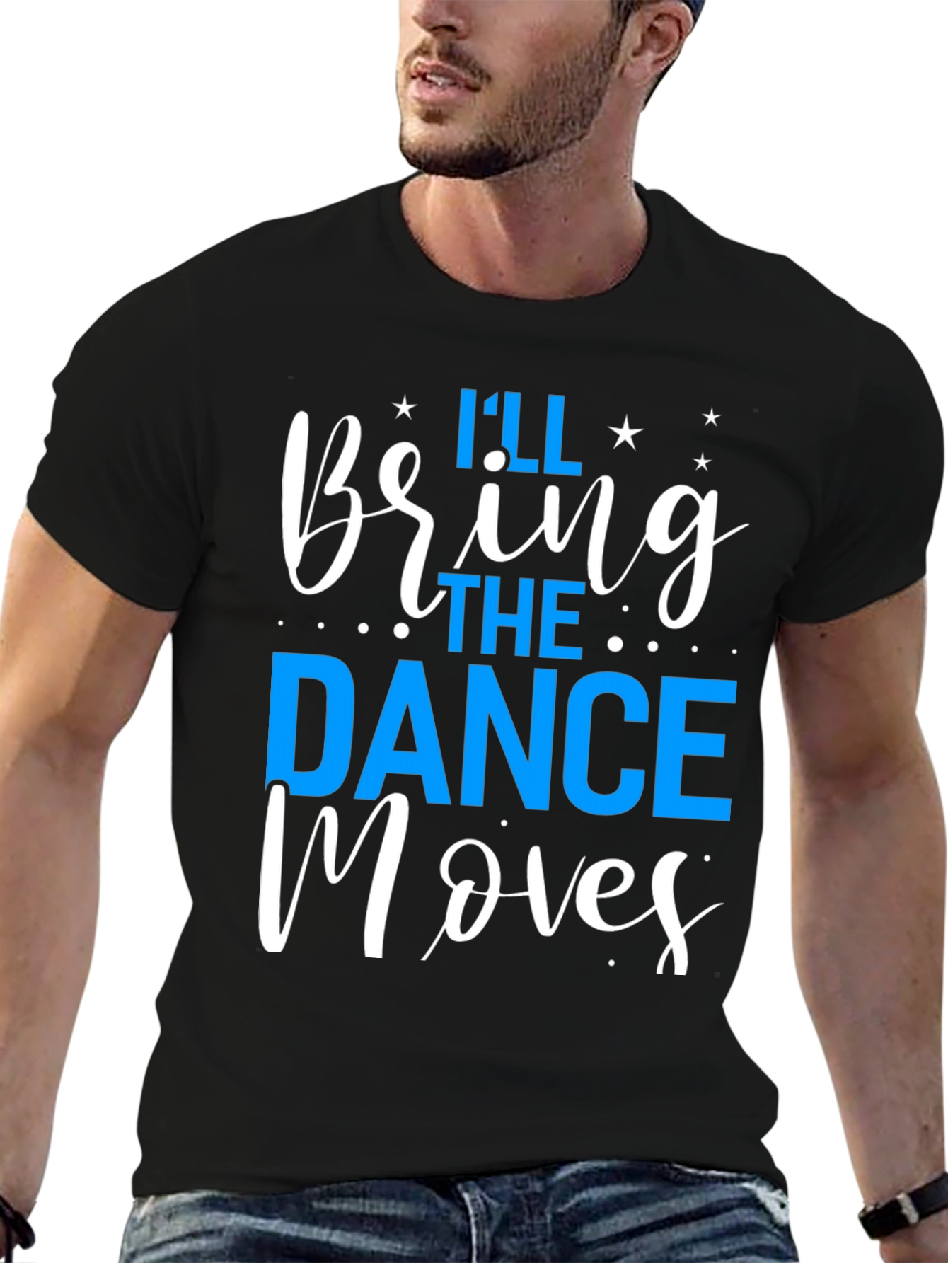 Ill Bring the Dance Moves T-Shirt