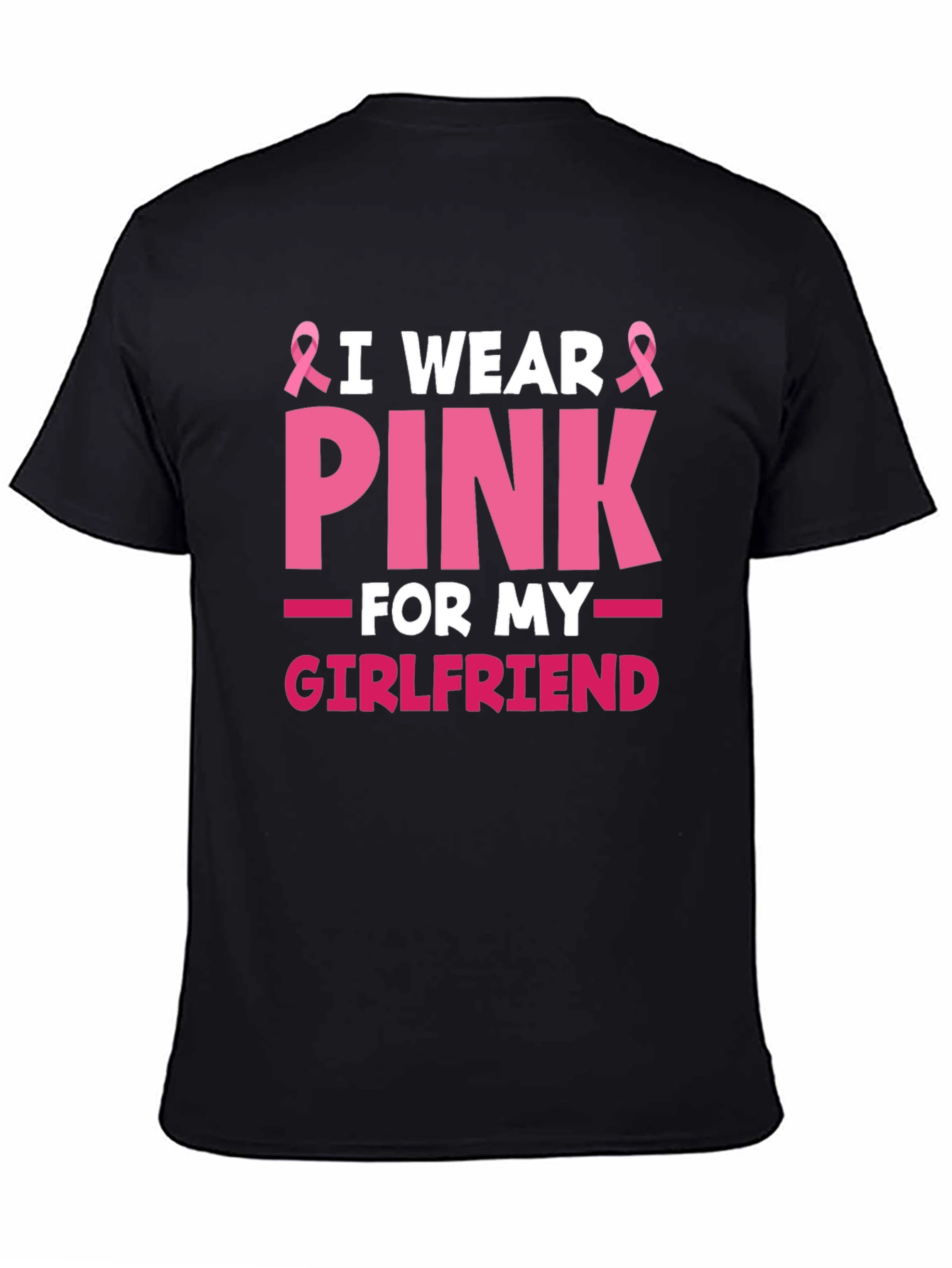 I Wear Pink for My Girlfriend T-Shirt Breast Cancer