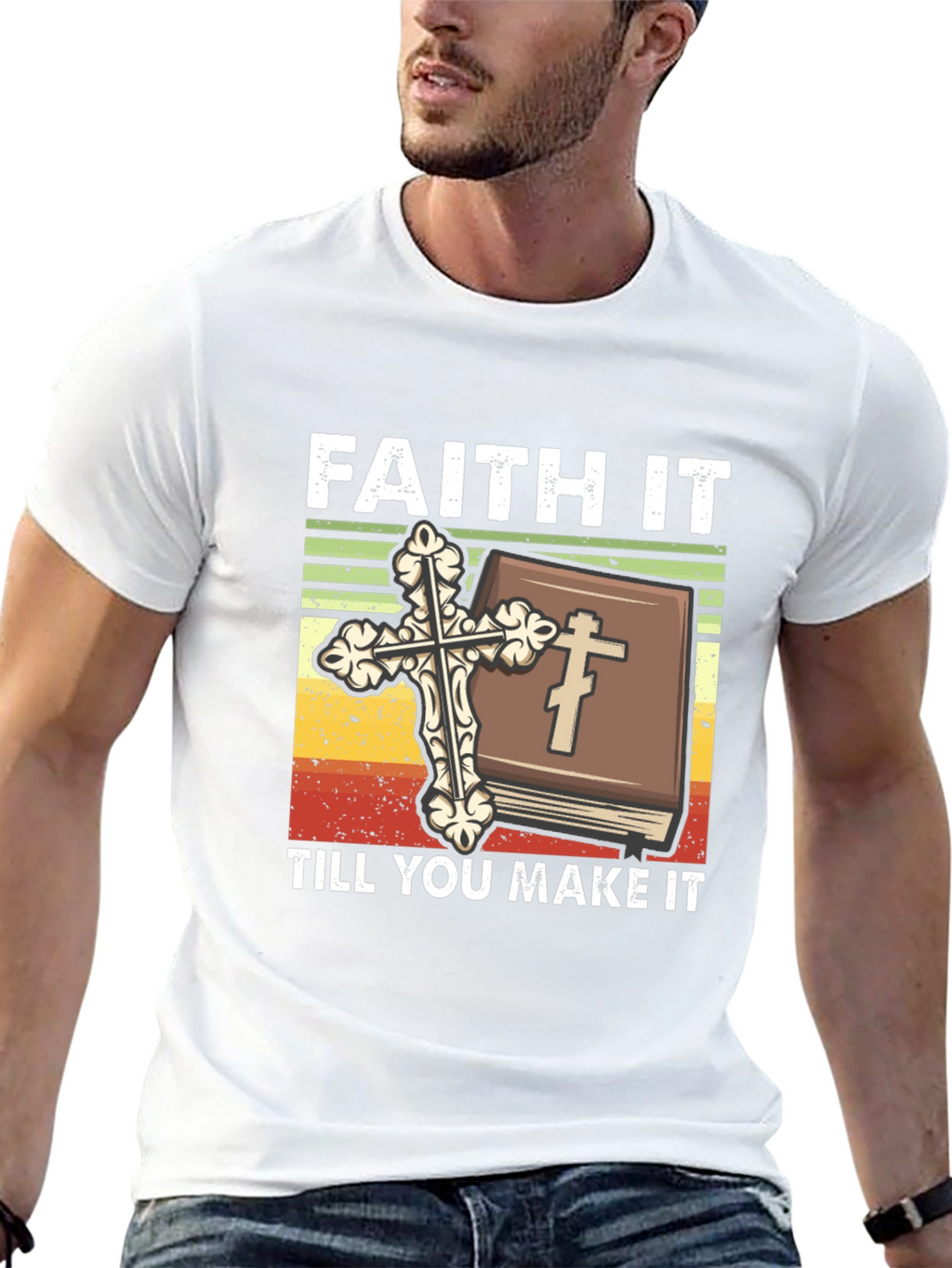 Faith It Till You Make It Christian T-Shirt