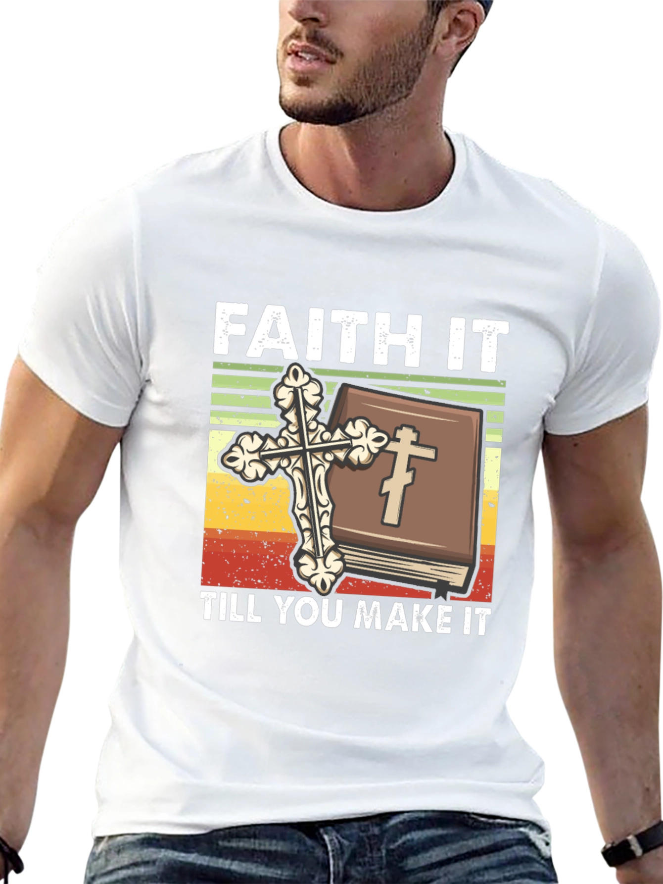 Faith It Till You Make It Christian T-Shirt