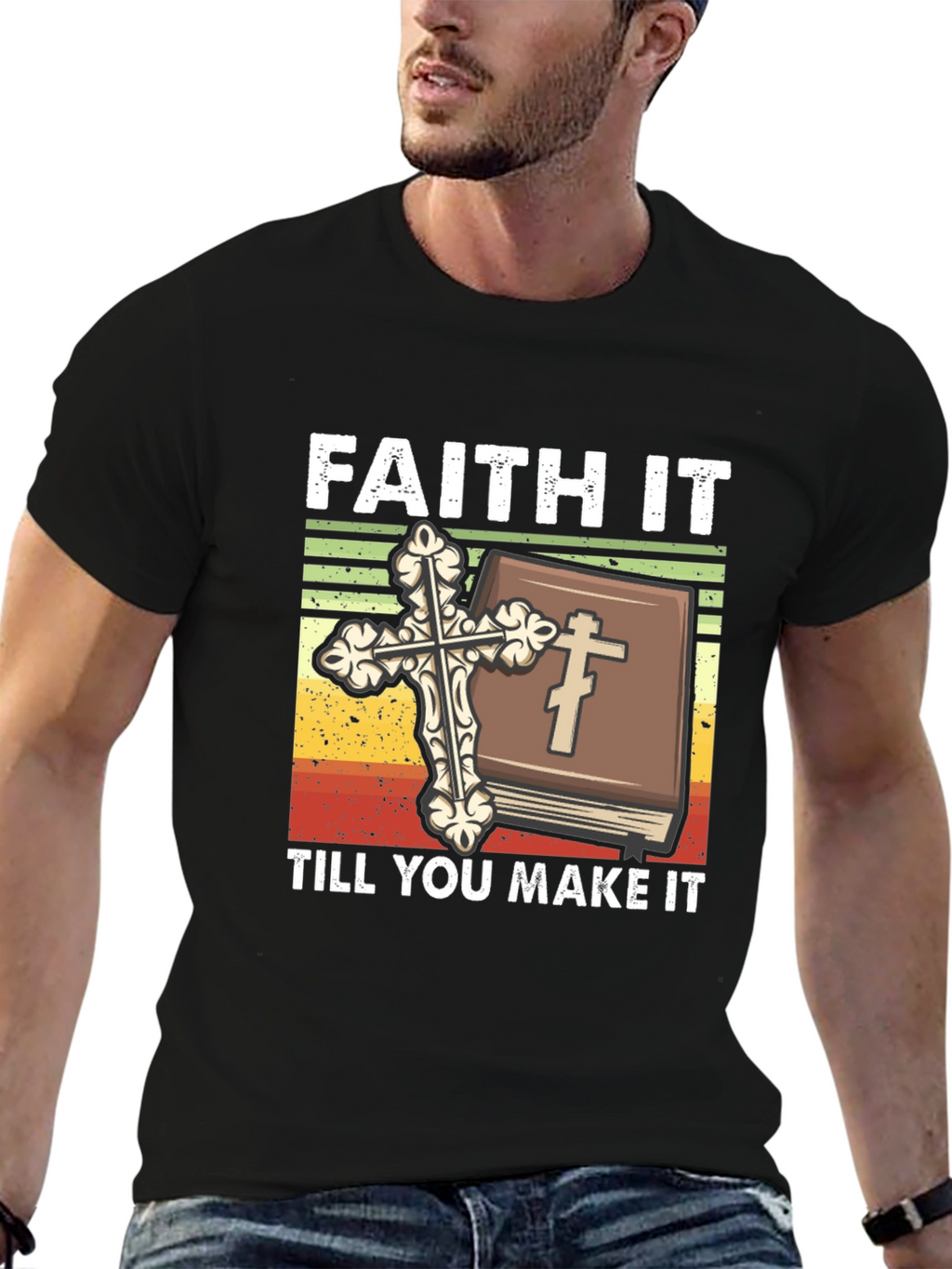 Faith It Till You Make It Christian T-Shirt