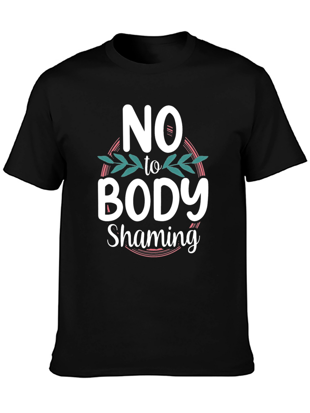 No to Body Shaming Black Graphic T-Shirt
