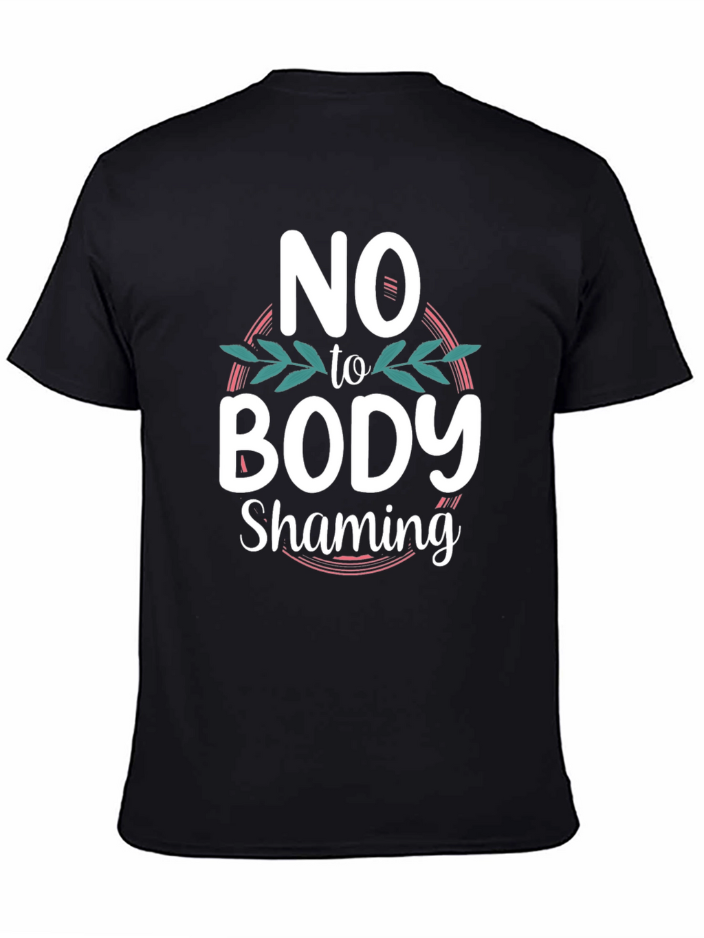 No to Body Shaming Black Graphic T-Shirt