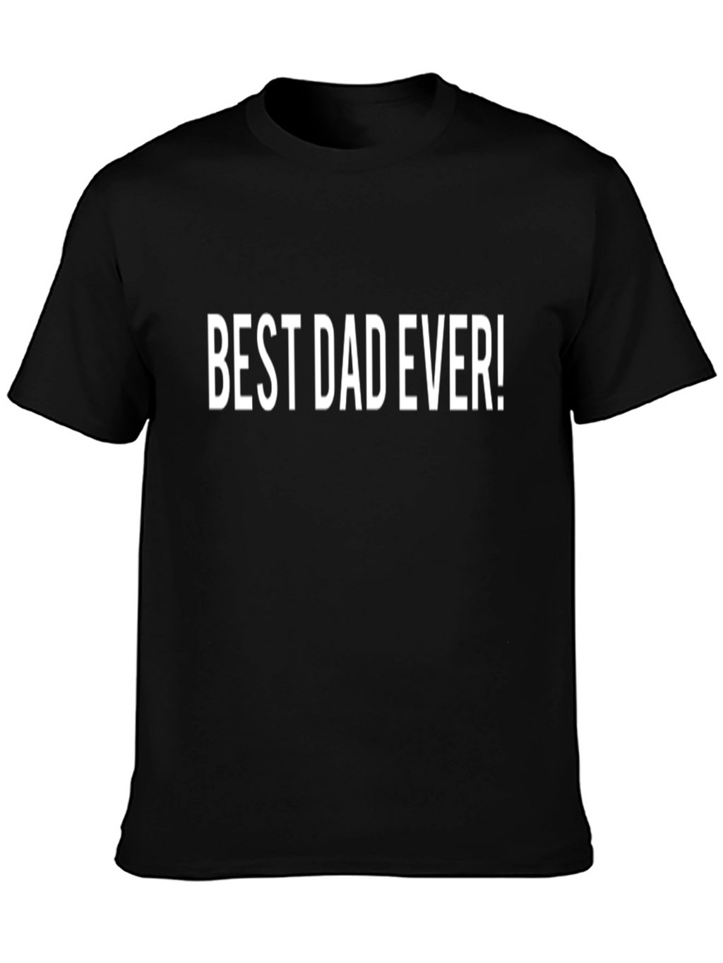 Best Dad Ever T-Shirt - Perfect Fathers Day Gift