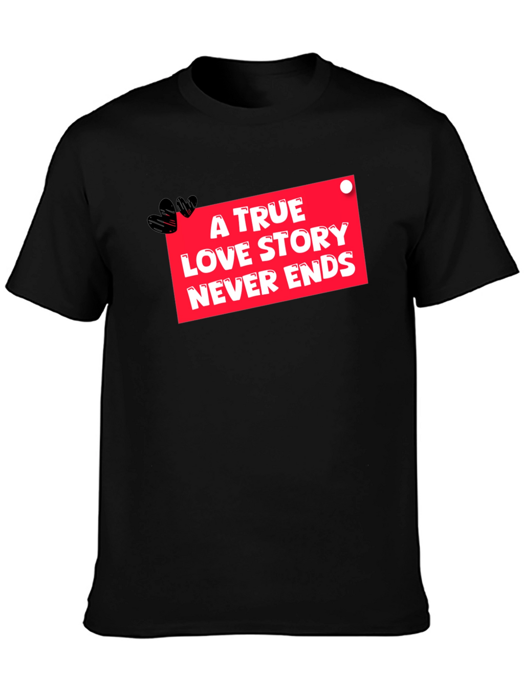 True Love Never Ends Black Graphic Tee