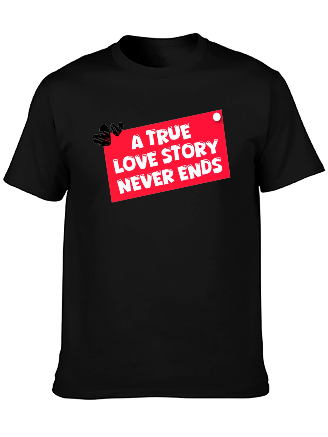 True Love Never Ends Black Graphic Tee