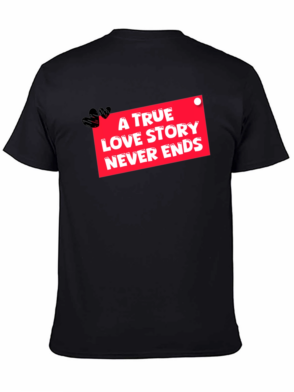 True Love Never Ends Black Graphic Tee