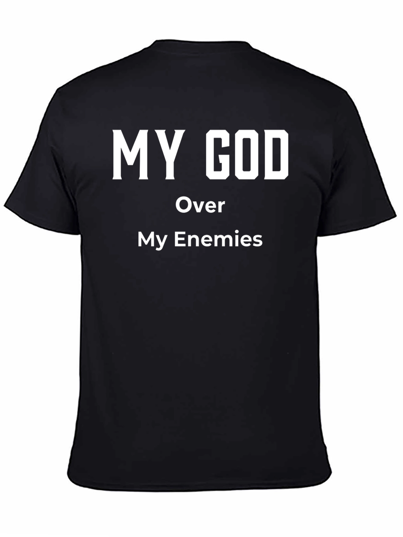 My God Over My Enemies Black T-Shirt