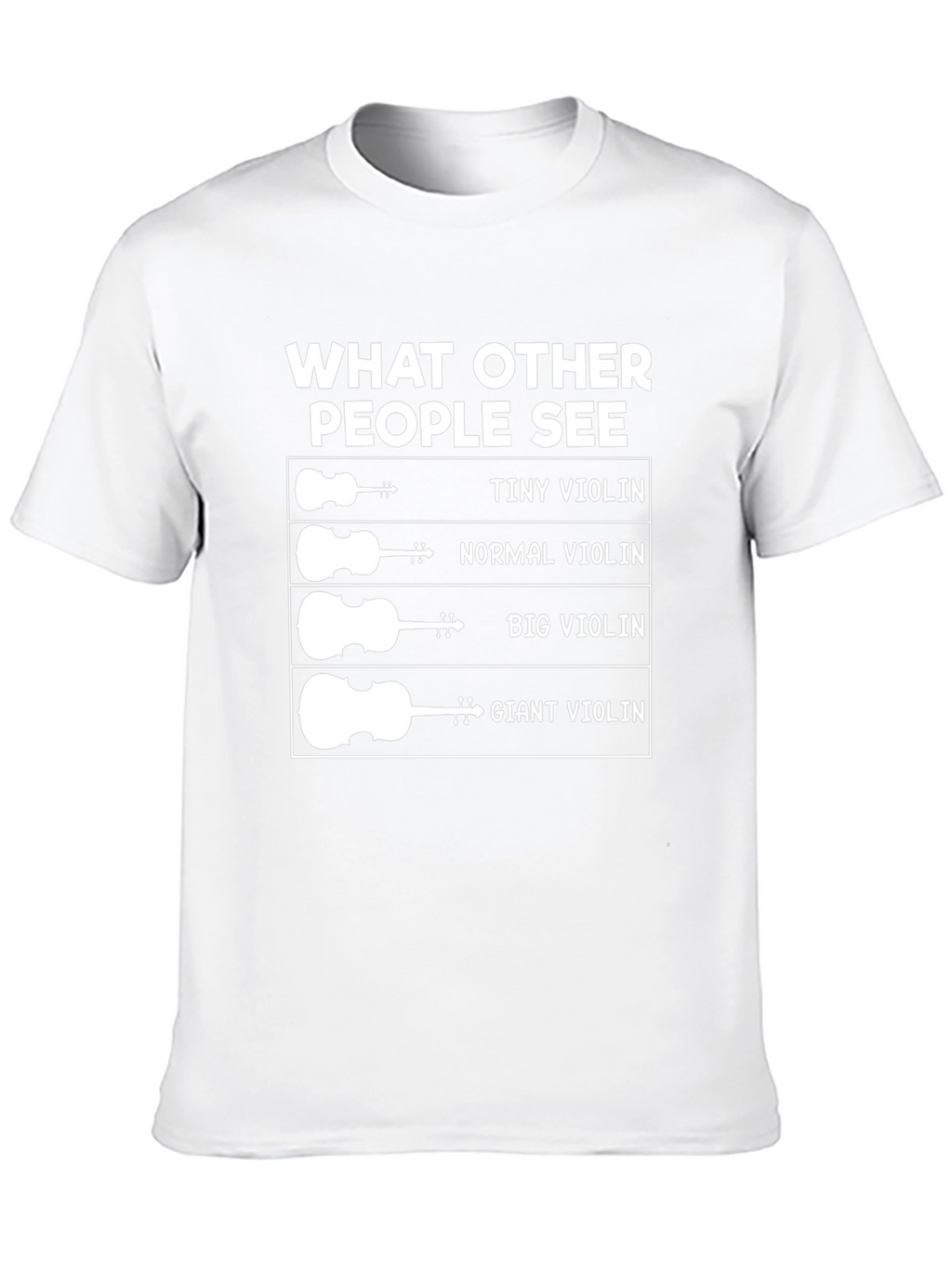 Funny Violinist T-Shirt - What Others See