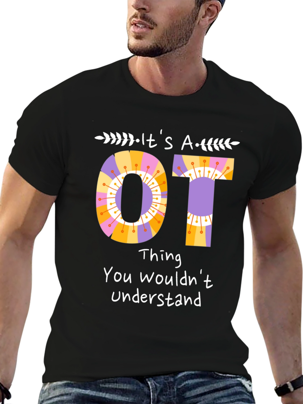 Its an OT Thing T-Shirt Occupational Therapy