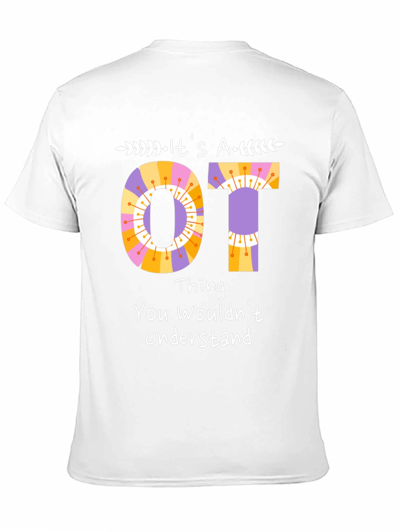 Its an OT Thing T-Shirt Occupational Therapy