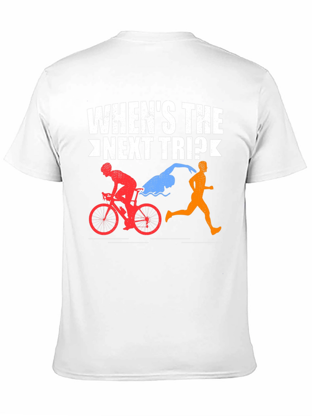 Whens the Next Trip? Triathlon T-Shirt