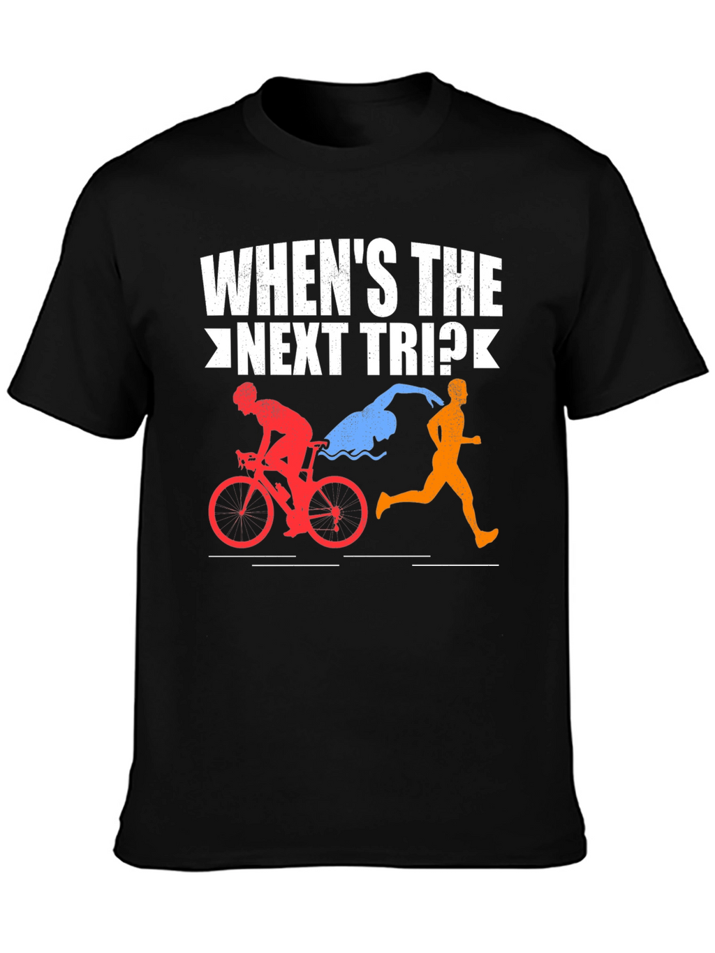Whens the Next Trip? Triathlon T-Shirt