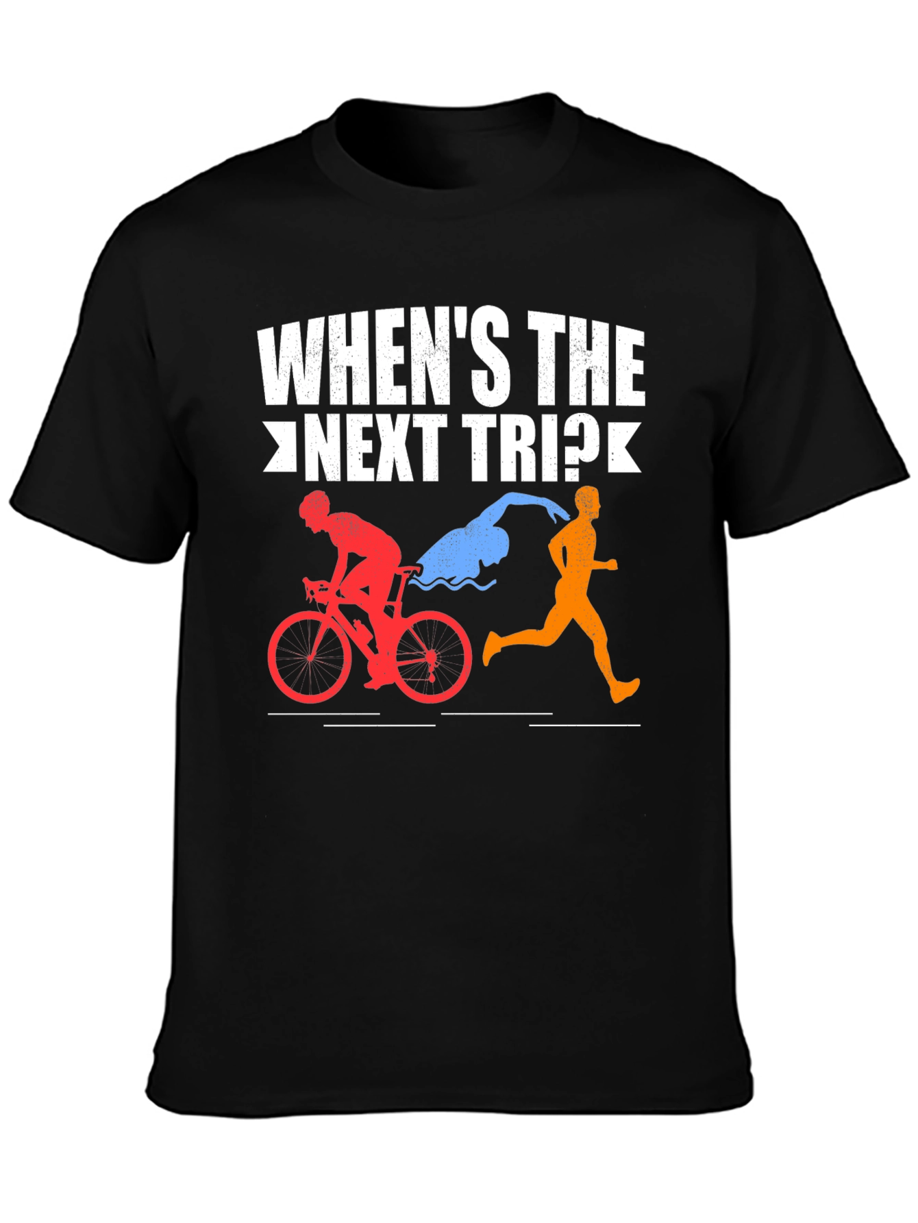 Whens the Next Trip? Triathlon T-Shirt