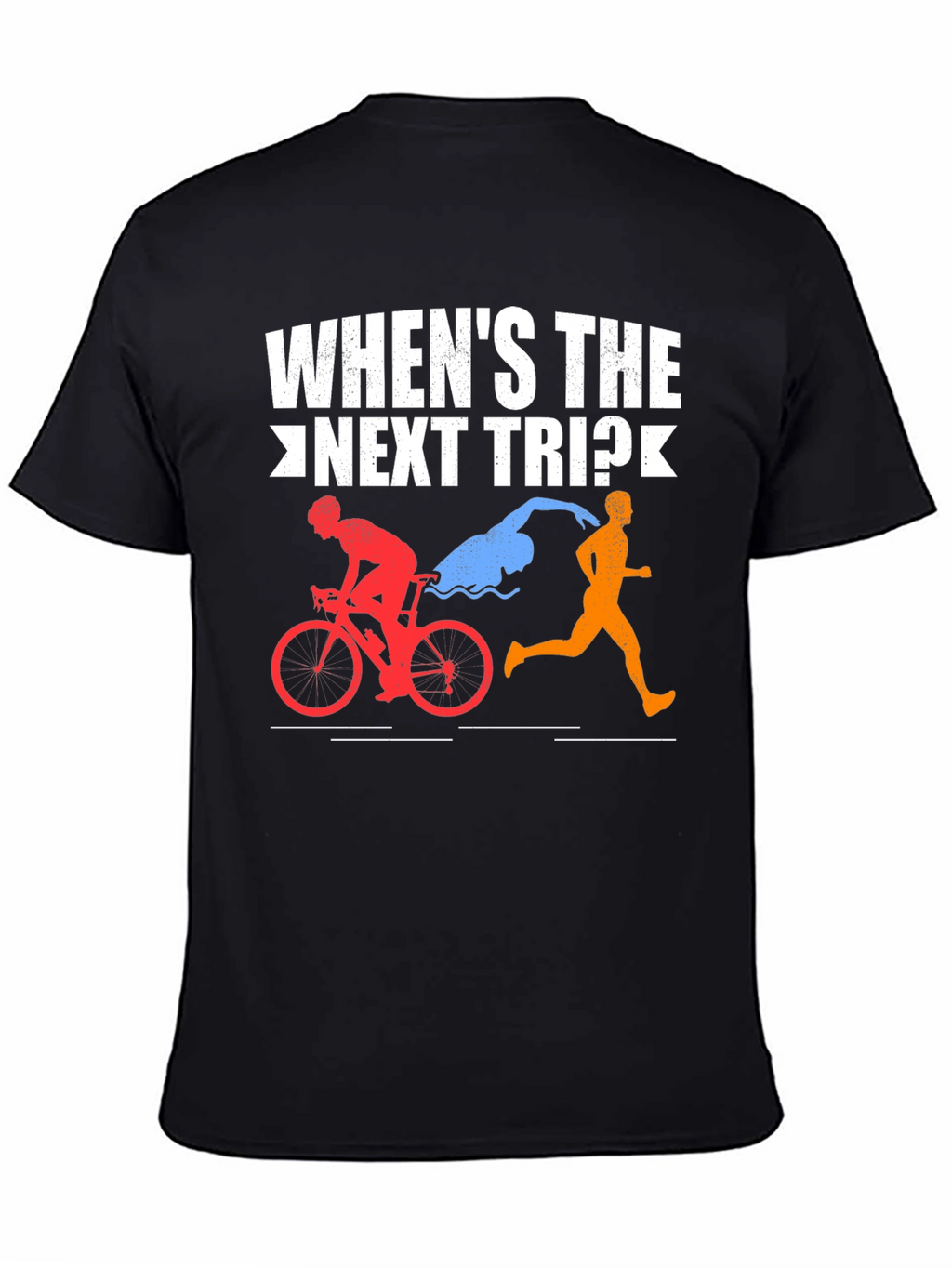Whens the Next Trip? Triathlon T-Shirt