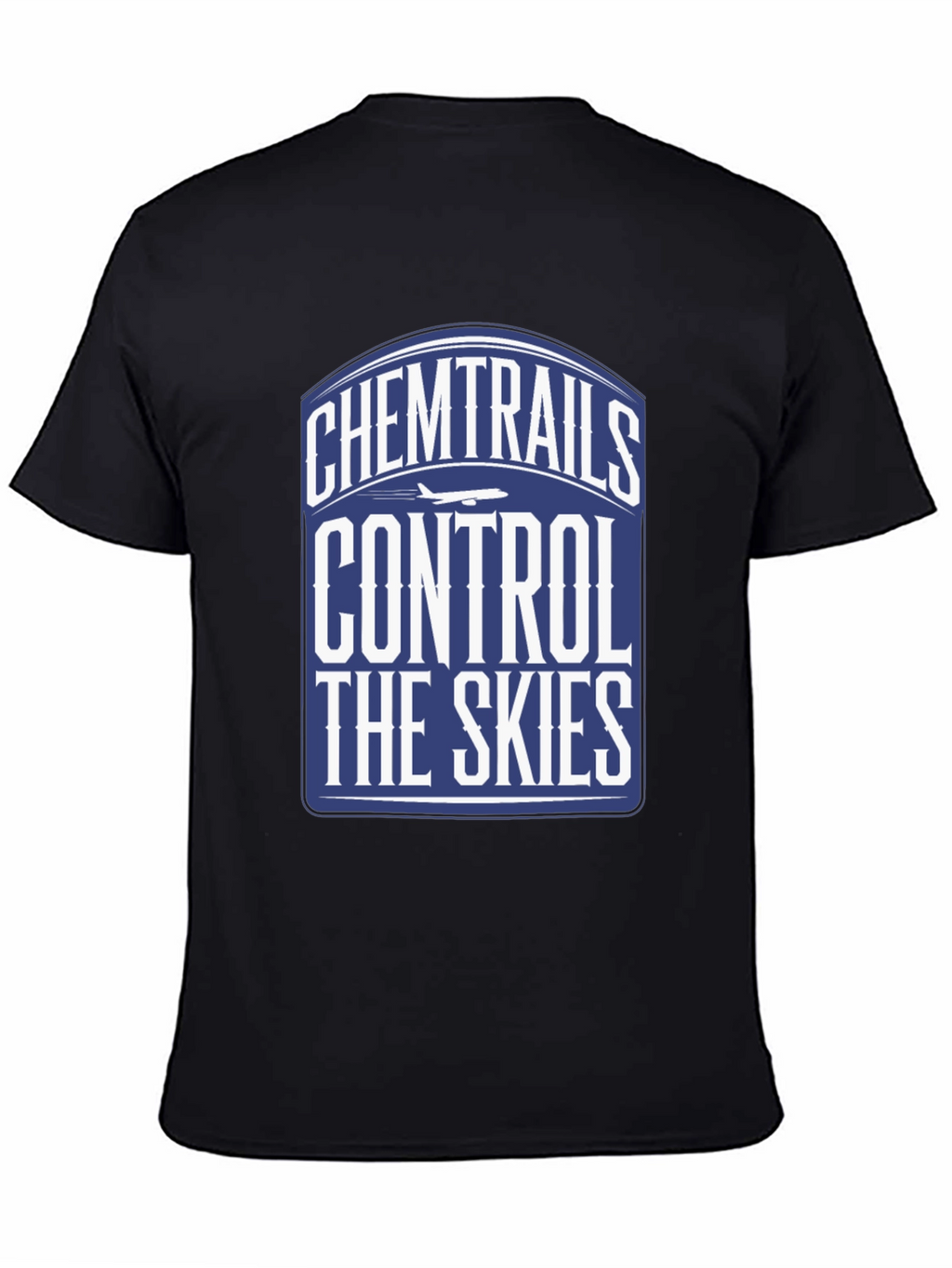 Chemtrails Control The Skies T-Shirt