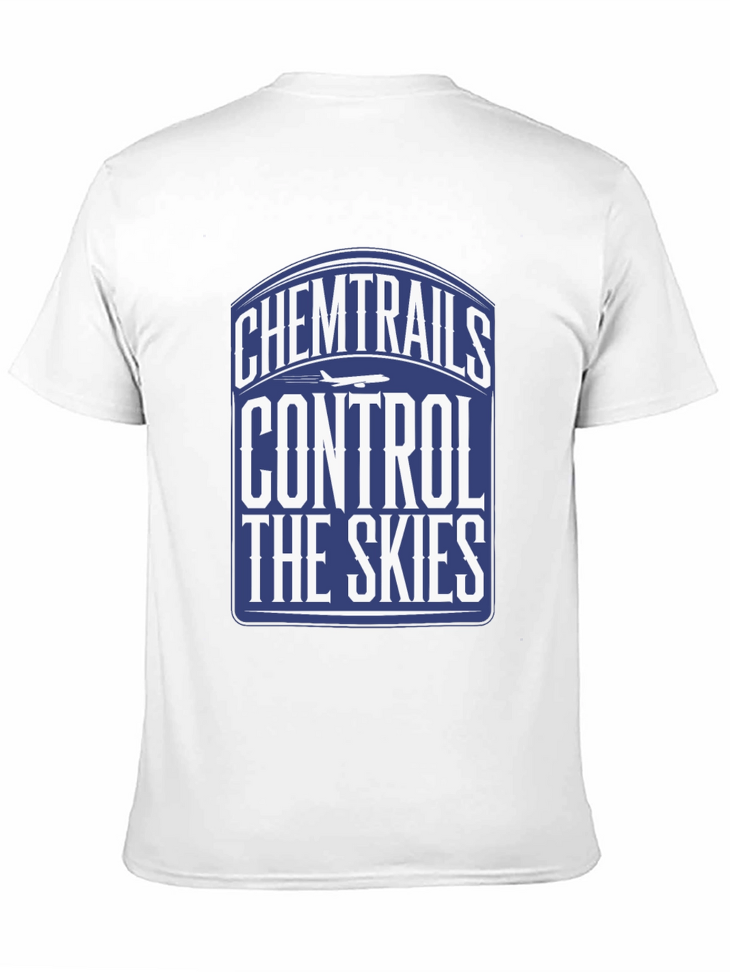 Chemtrails Control The Skies T-Shirt