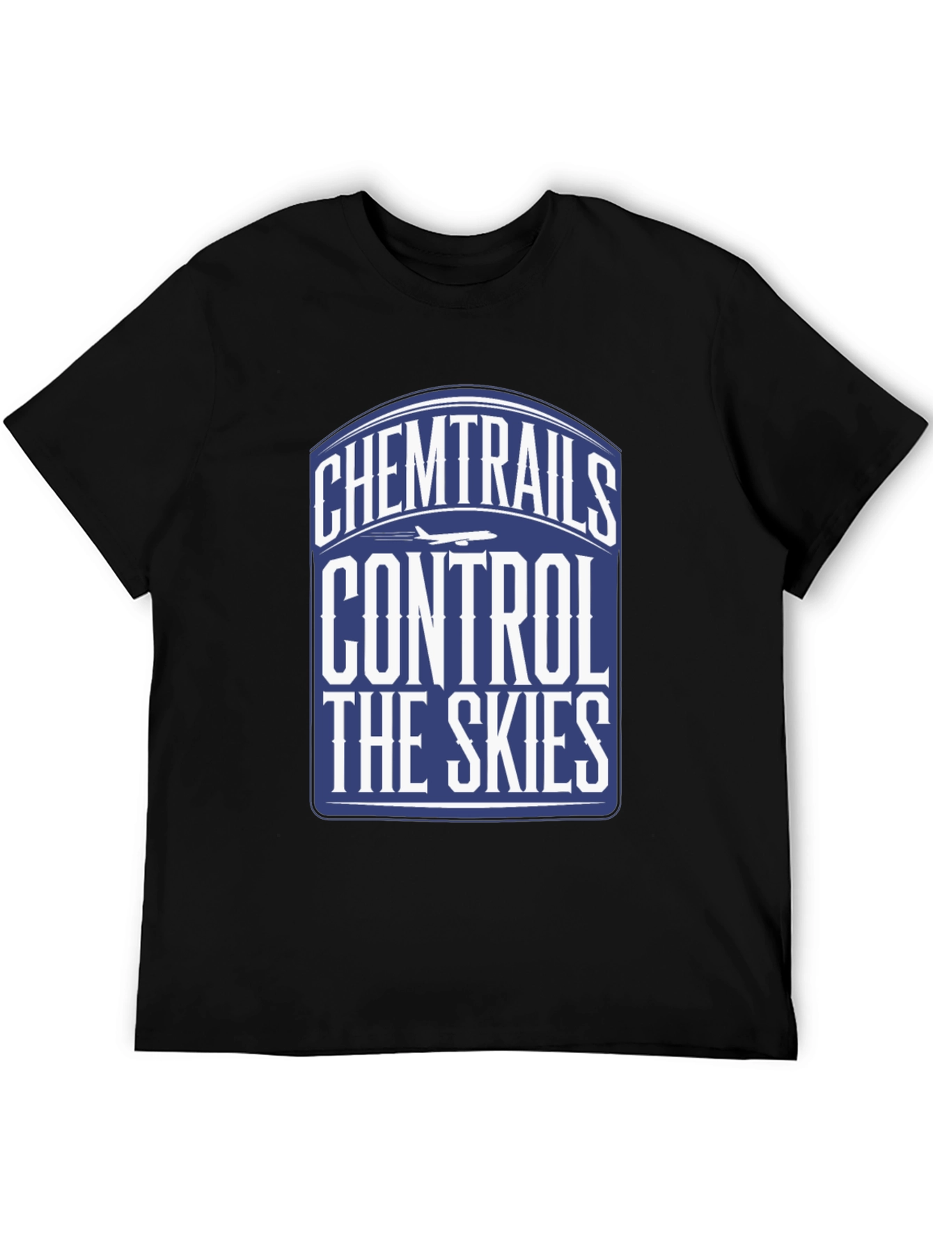 Chemtrails Control The Skies T-Shirt