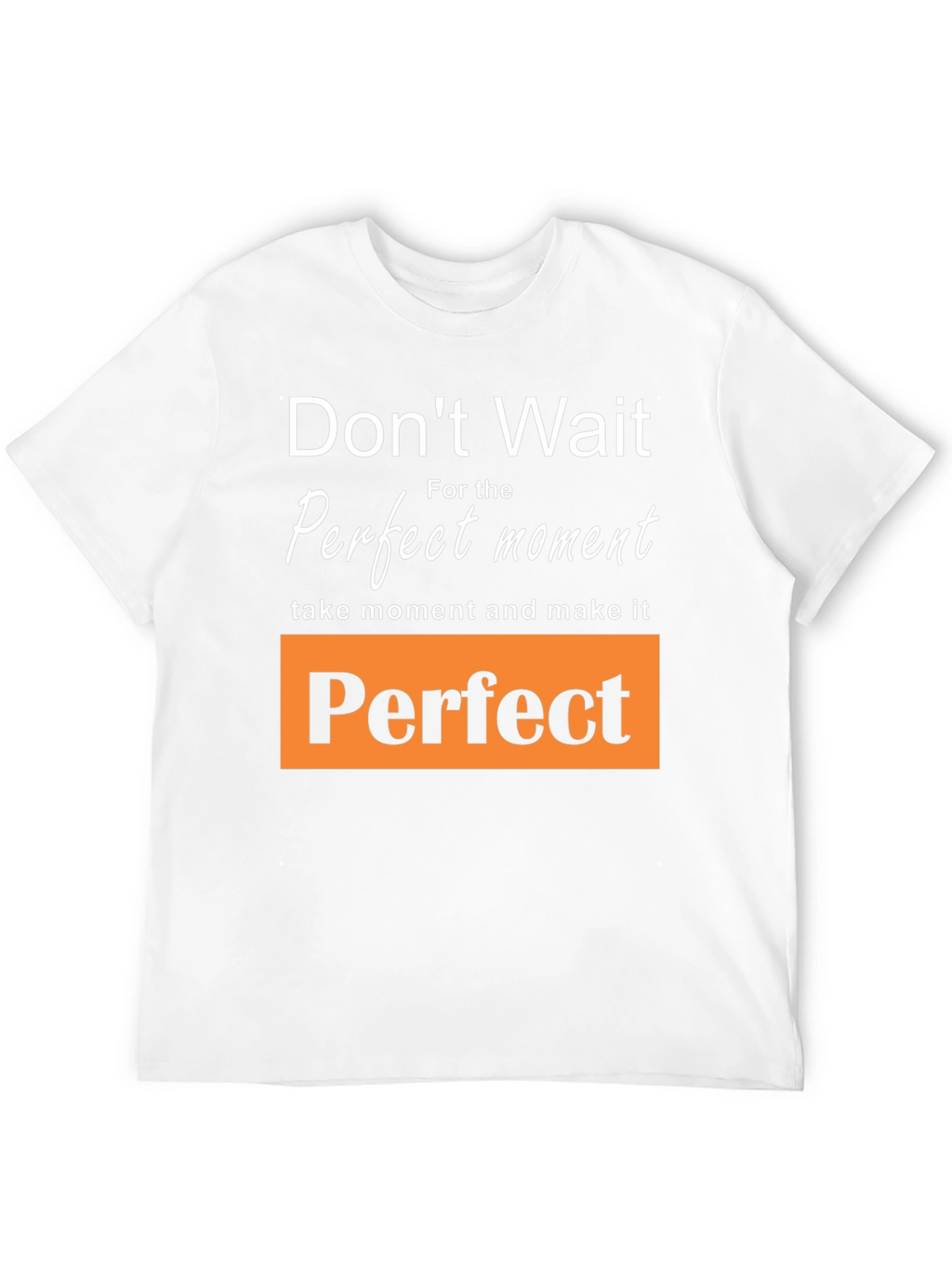 Inspirational Perfect Moment Graphic Tee