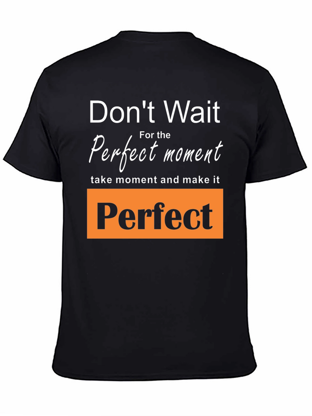 Inspirational Perfect Moment Graphic Tee