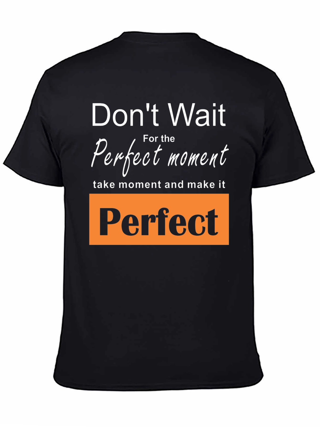 Inspirational Perfect Moment Graphic Tee