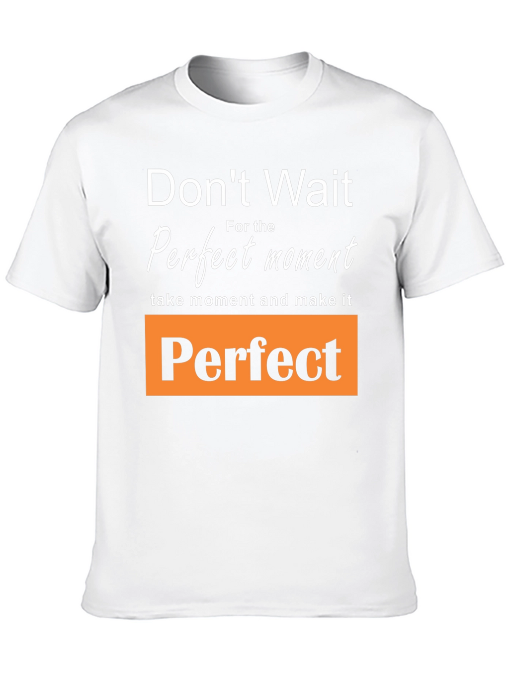 Inspirational Perfect Moment Graphic Tee