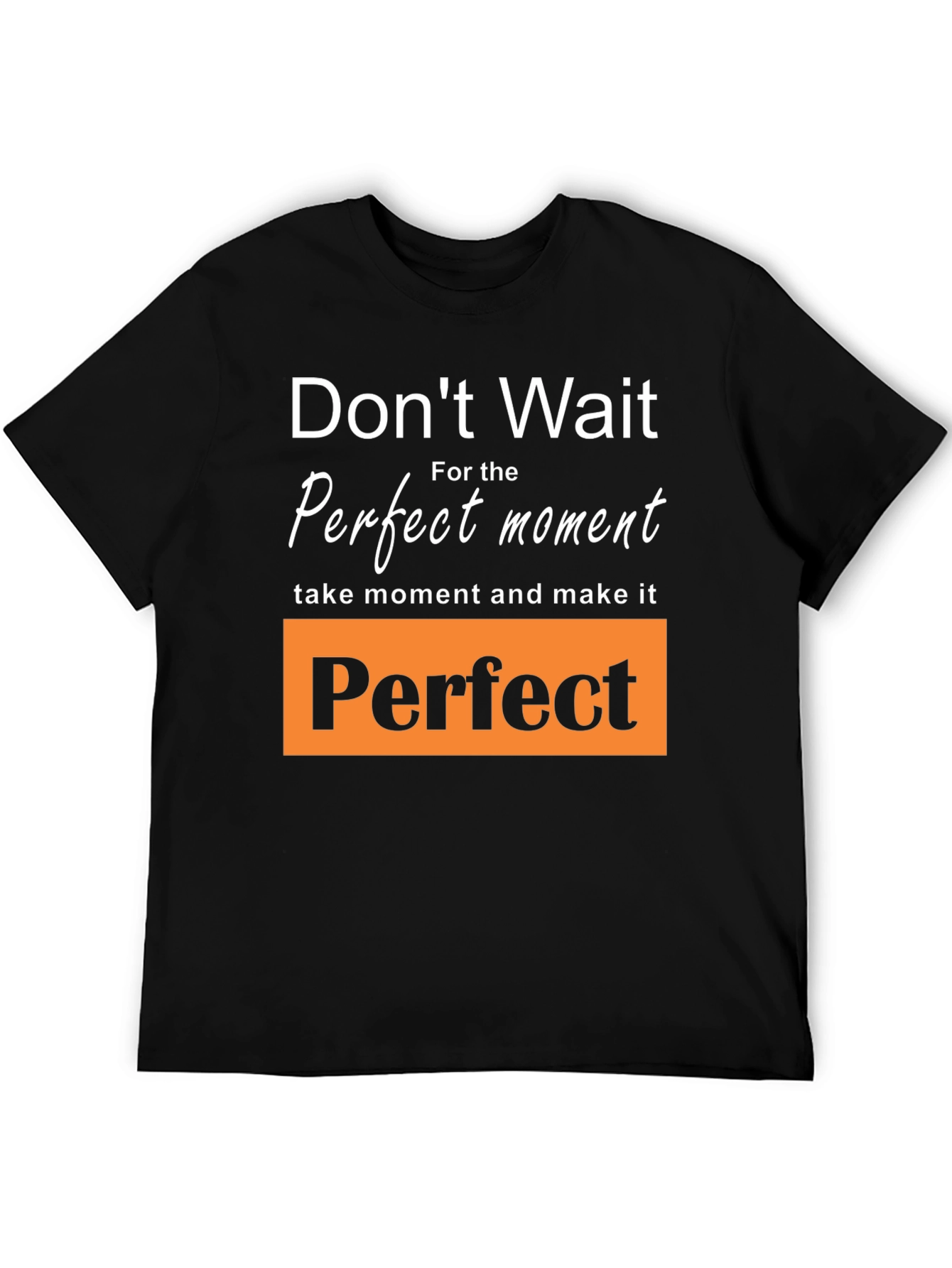 Inspirational Perfect Moment Graphic Tee