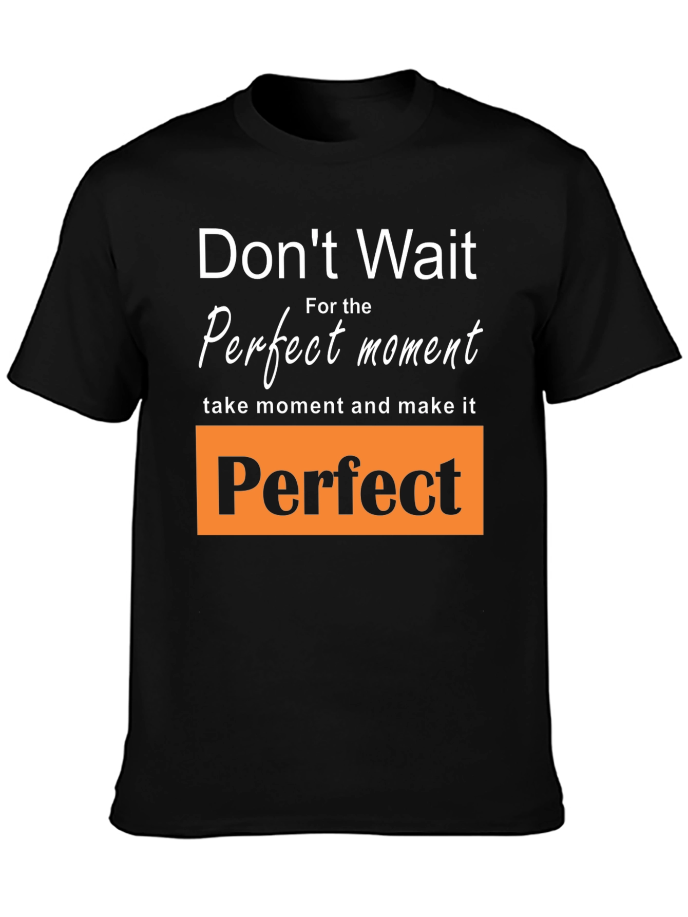 Inspirational Perfect Moment Graphic Tee