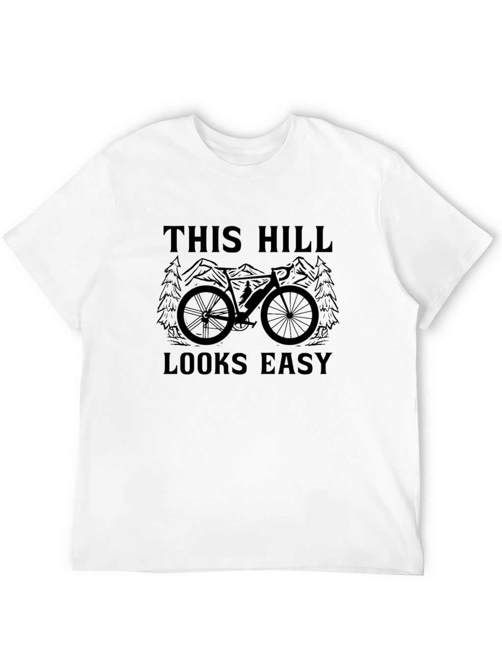This Hill Looks Easy T-Shirt - Cycling Graphic Tee
