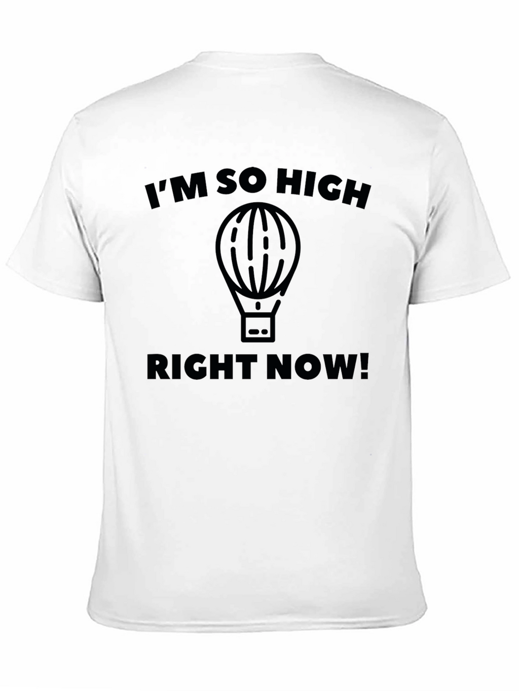 Im So High Right Now! Mens T-Shirt