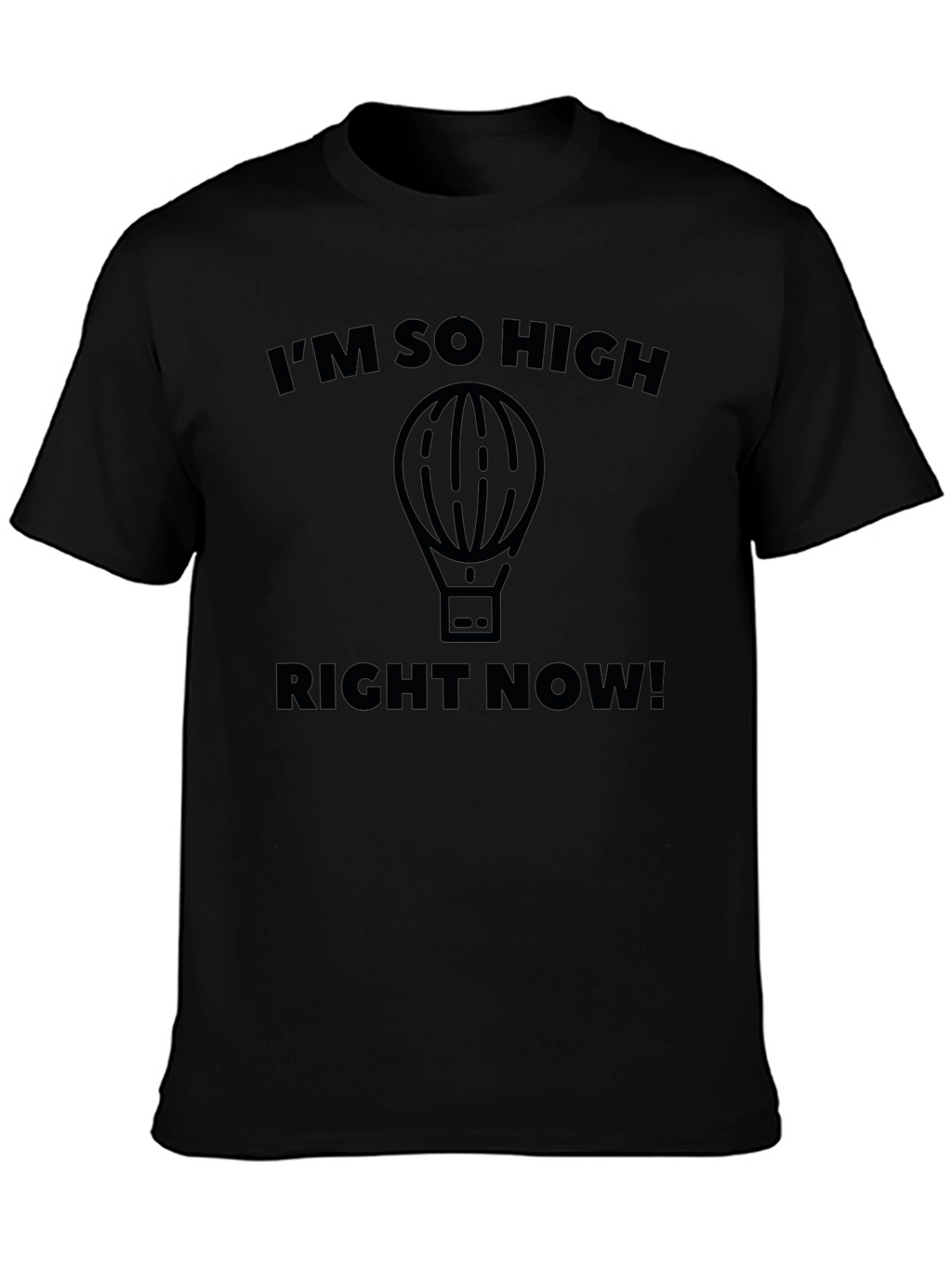 Im So High Right Now! Mens T-Shirt