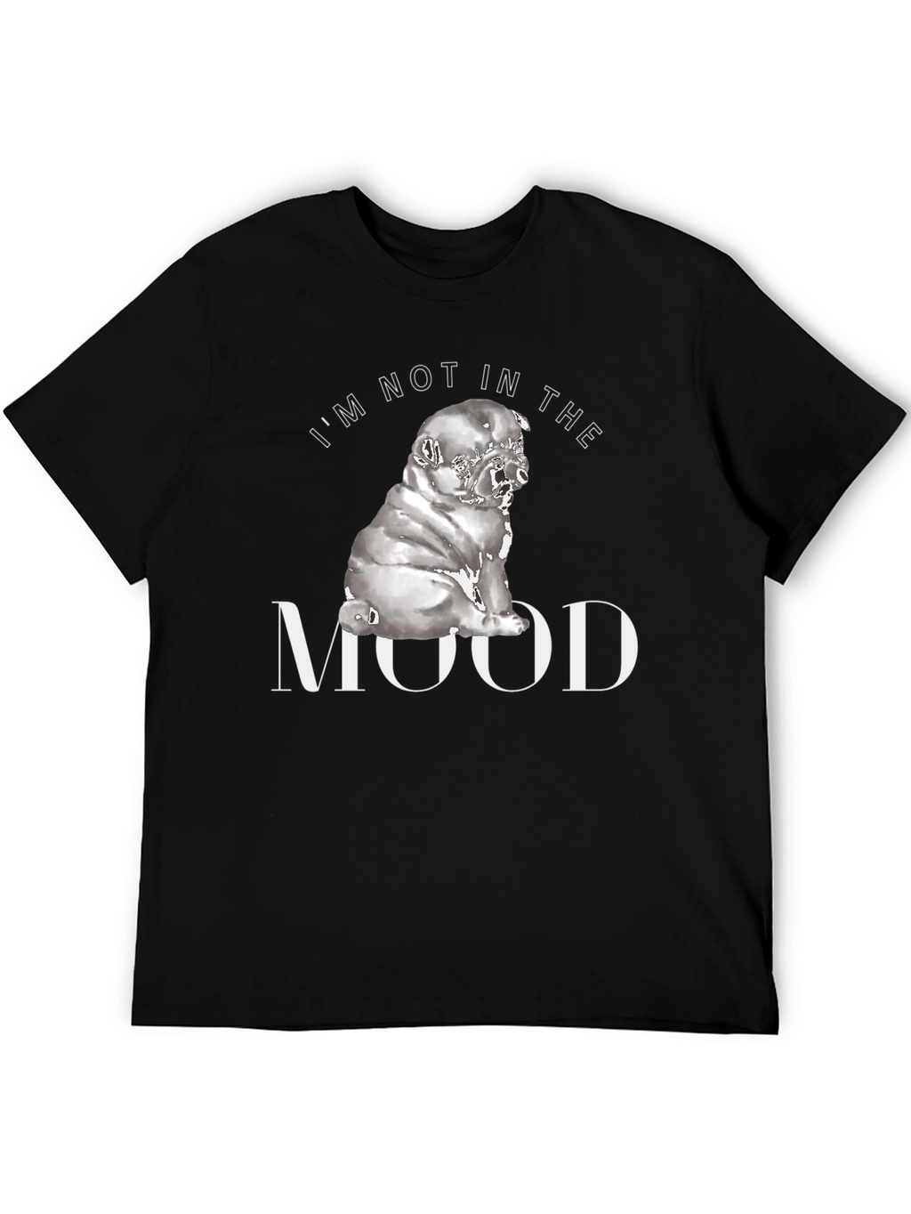 Im Not In The Mood Graphic Tee