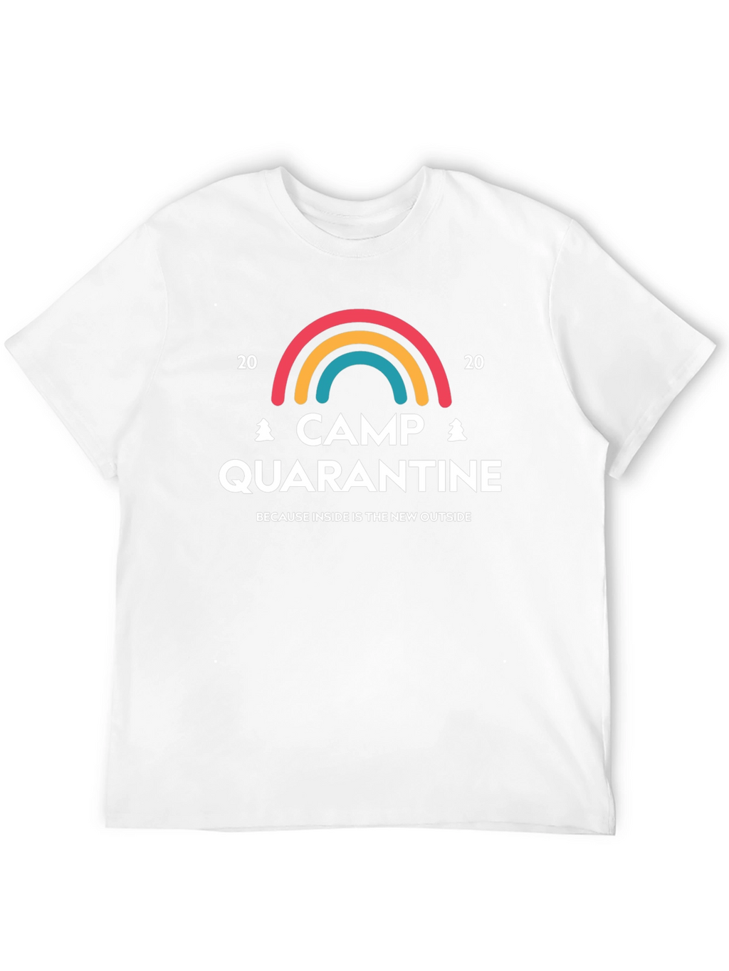 Camp Quarantine T-Shirt: Inside is the New Outside