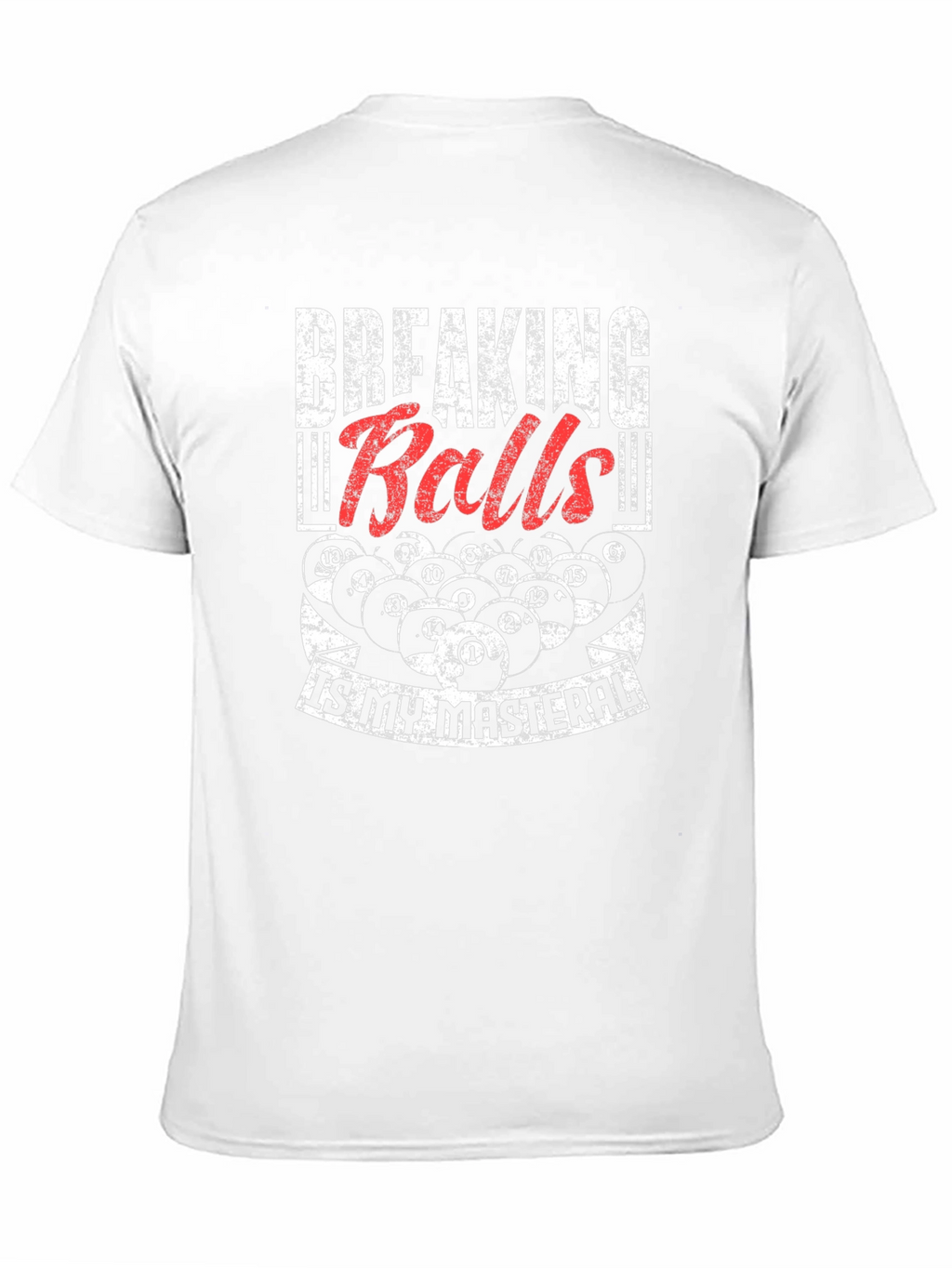 Breaking Balls T-Shirt - Funny Billiards Pool Player Tee