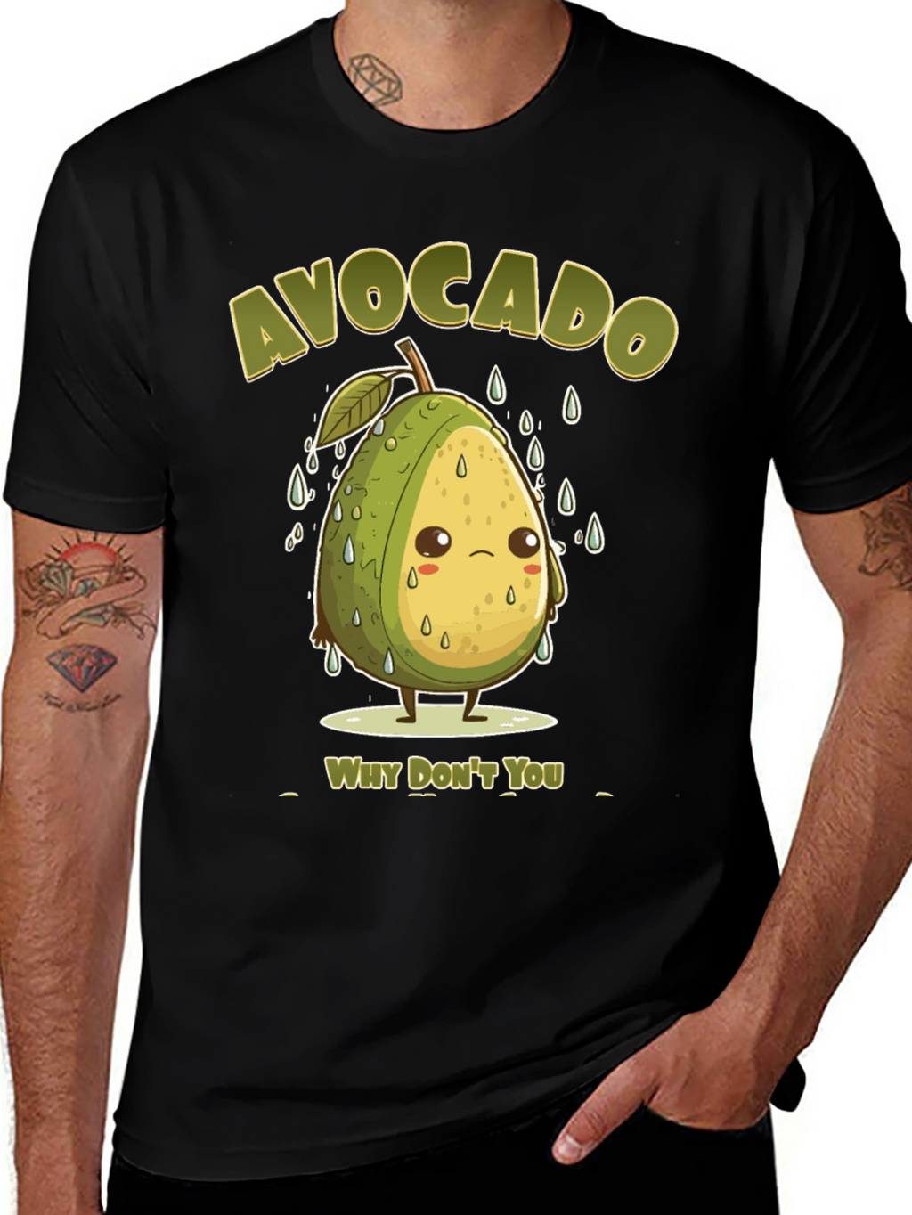 Sad Avocado Pun T-Shirt - Why Dont You?