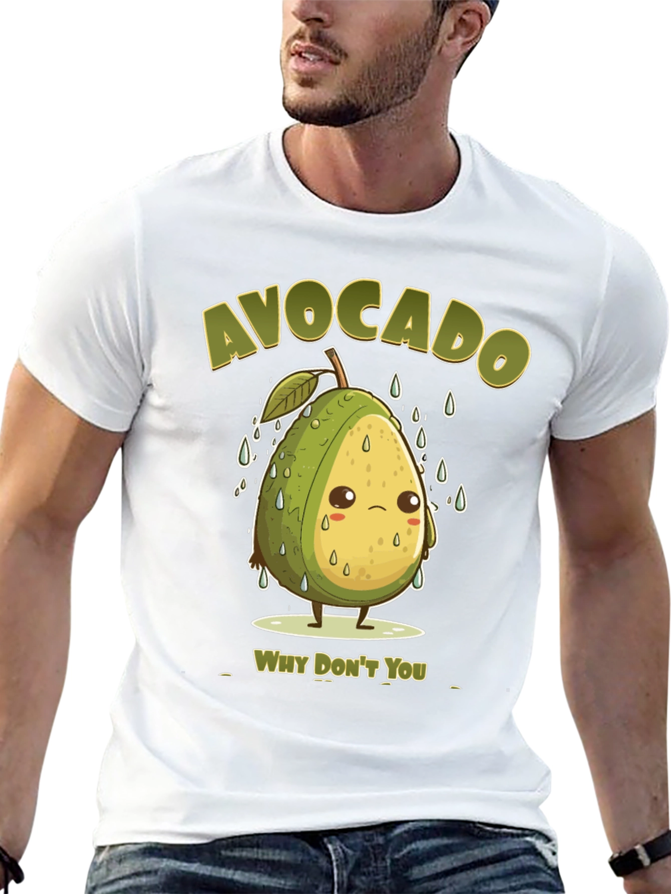 Sad Avocado Pun T-Shirt - Why Dont You?